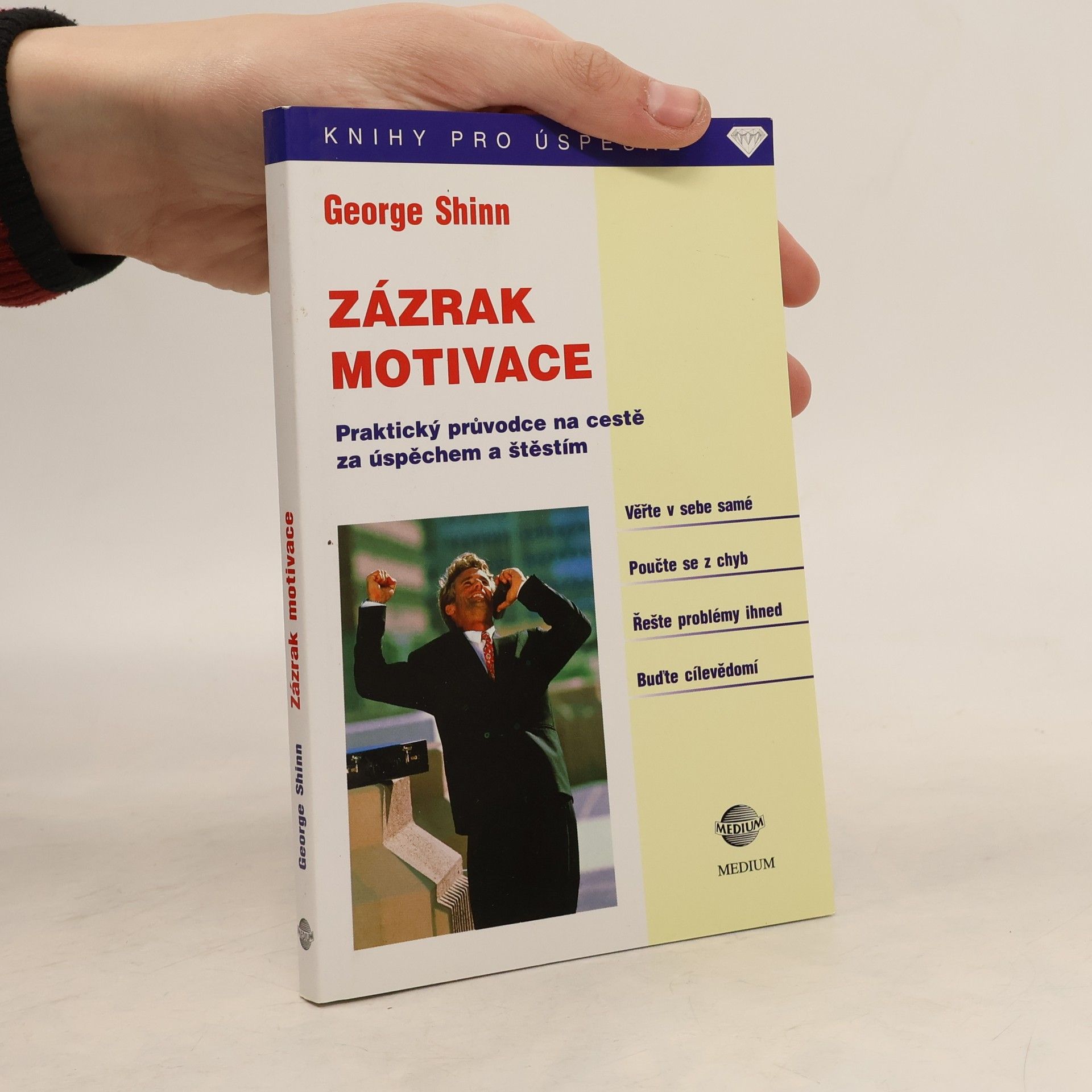 George Shinn Zázrak motivace : průvodce ke štěstí a úspěchu