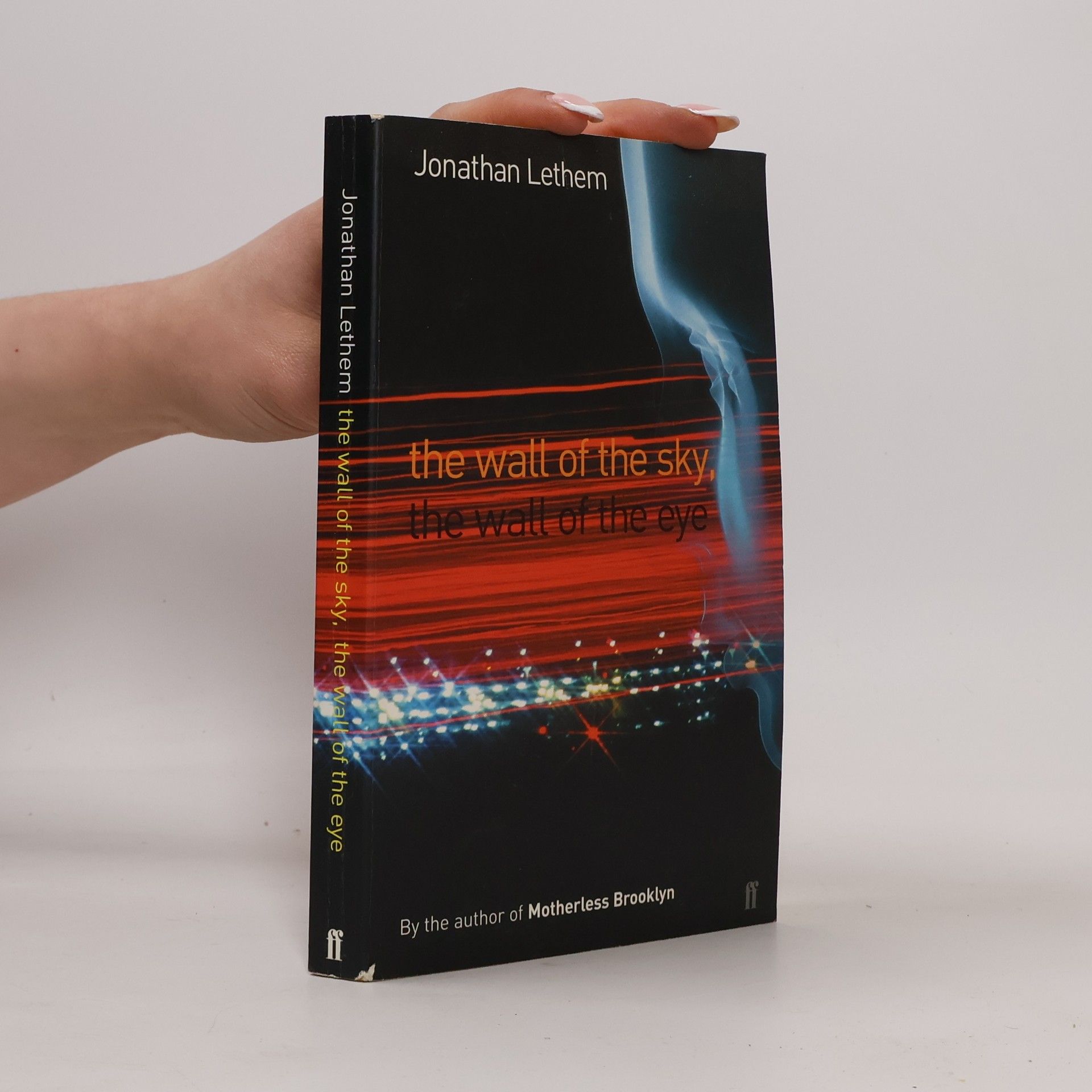 Jonathan Lethem The Wall of the Sky, The Wall of the Eye