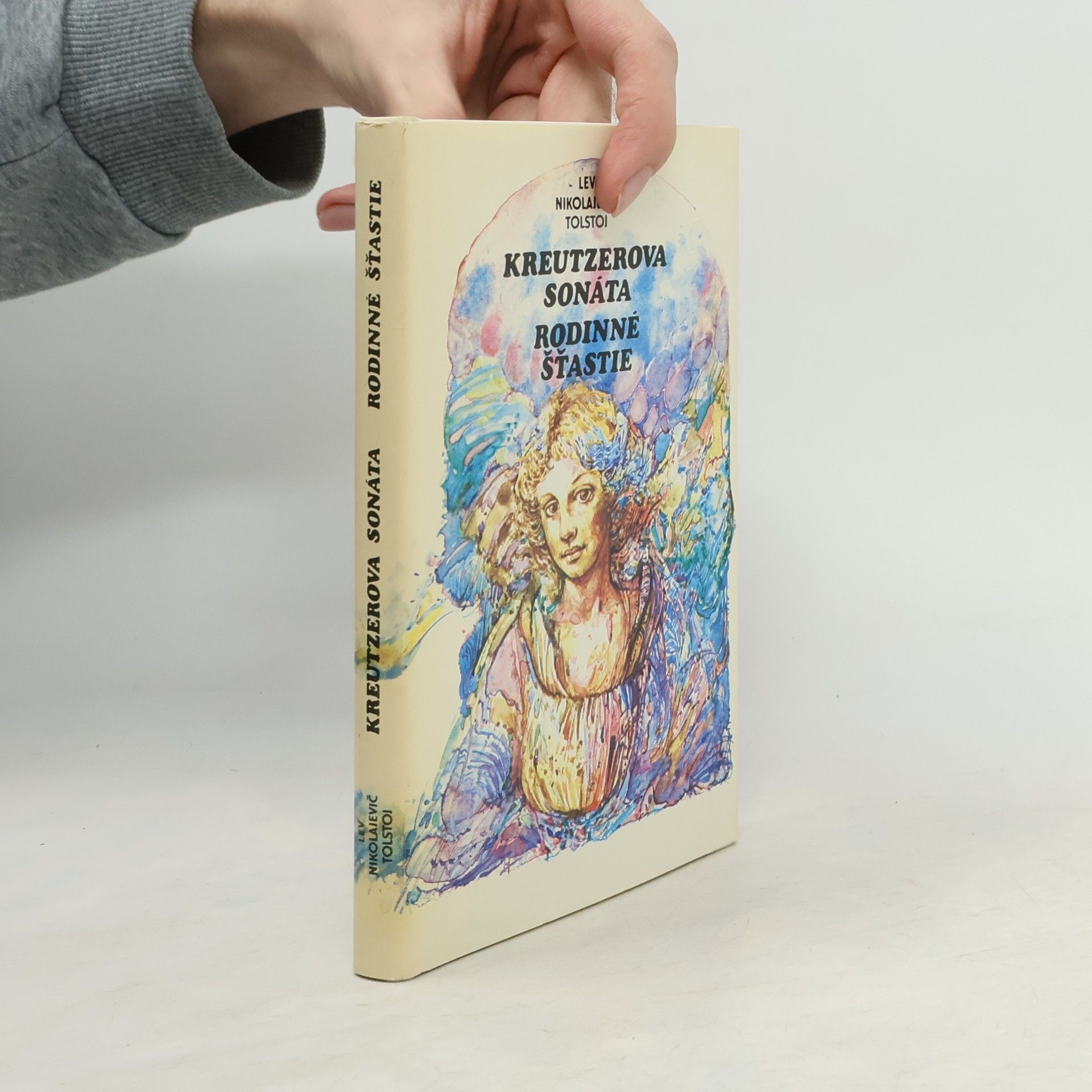 Lev Nikolajevitsj Tolstoj Kreutzerova sonáta. Rodinné šťastie