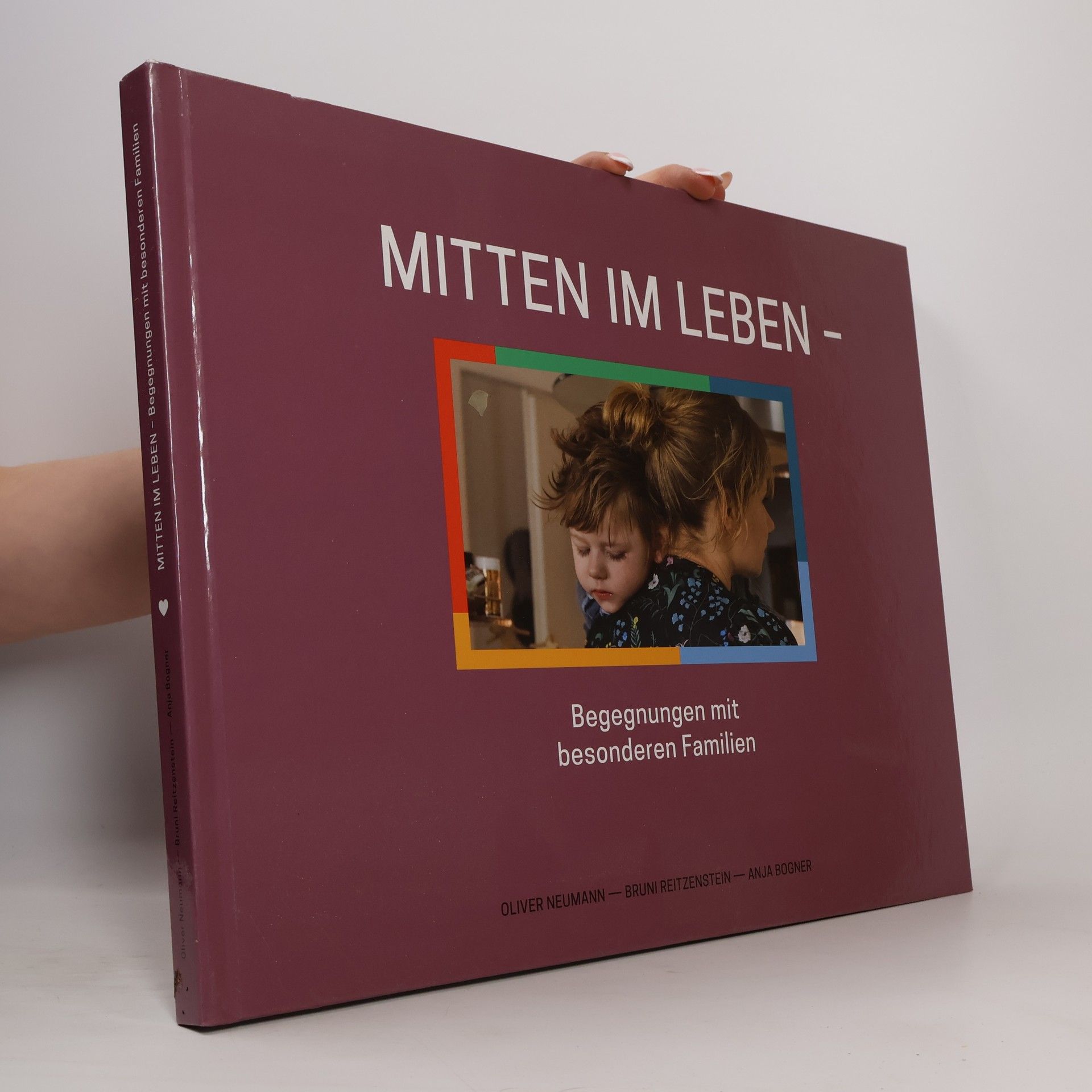 Mitten im Leben. Begegnungen mit besonderen Familien