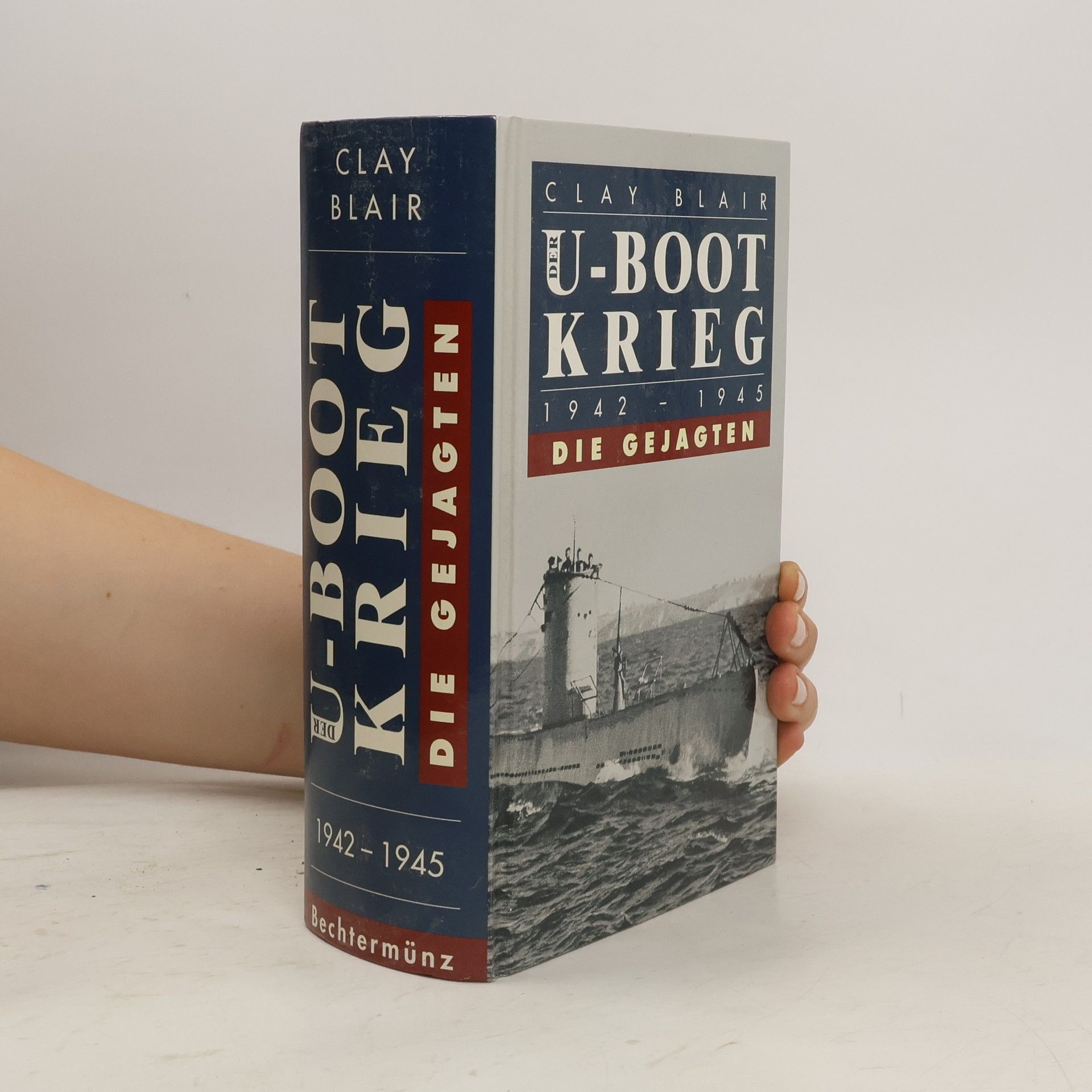 Clay Blair U-Boot Krieg. Die Gejagten 1942-1945