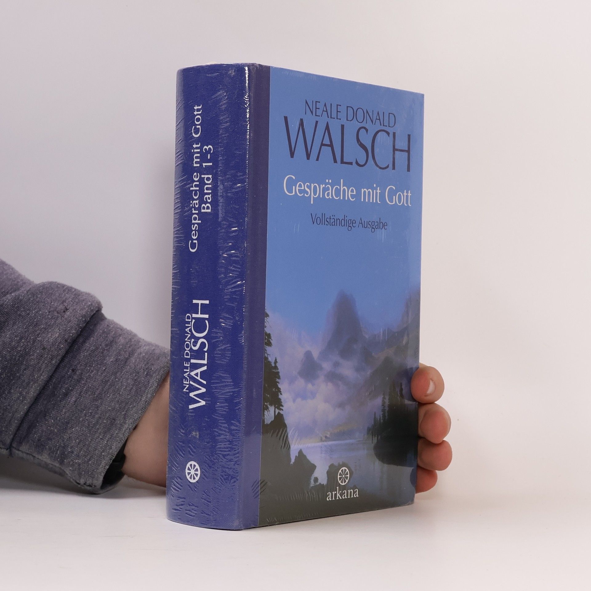 Neale Donald Walsch Gespräche mit Gott; Vollständige Ausgabe der Bände 1-3