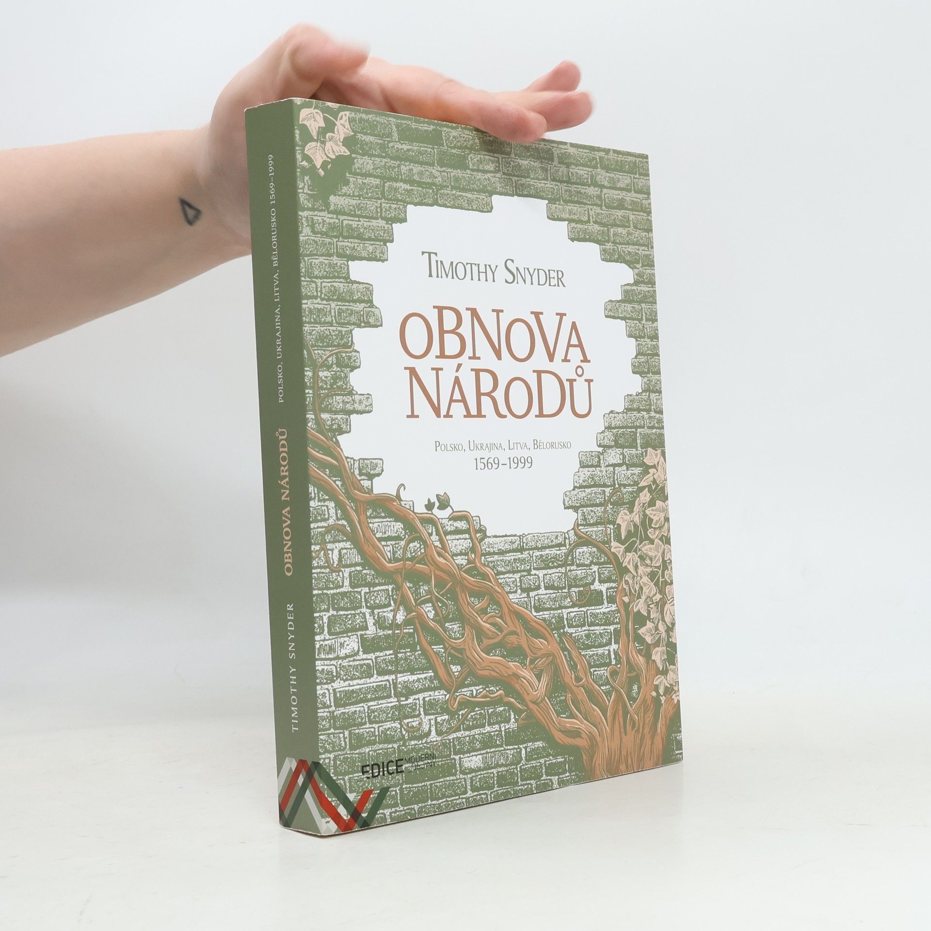 Timothy Snyder Obnova národů : Polsko, Ukrajina, Litva, Bělorusko 1569-1999