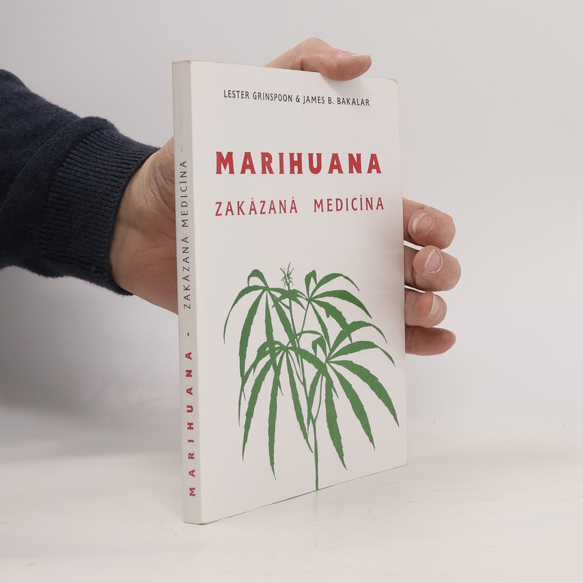 Lester Grinspoon Marihuana - Zakázaná medicína