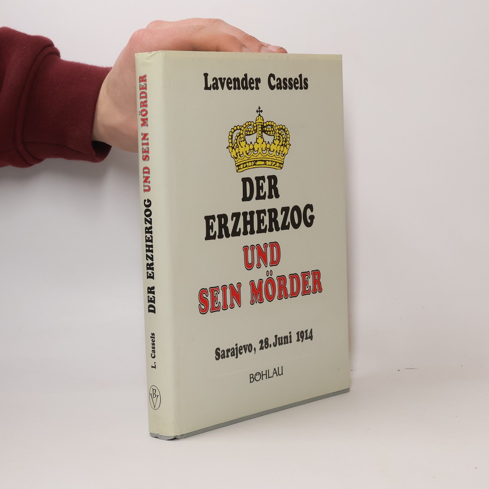 Lavender Cassels Der Erzherzog und sein Mörder