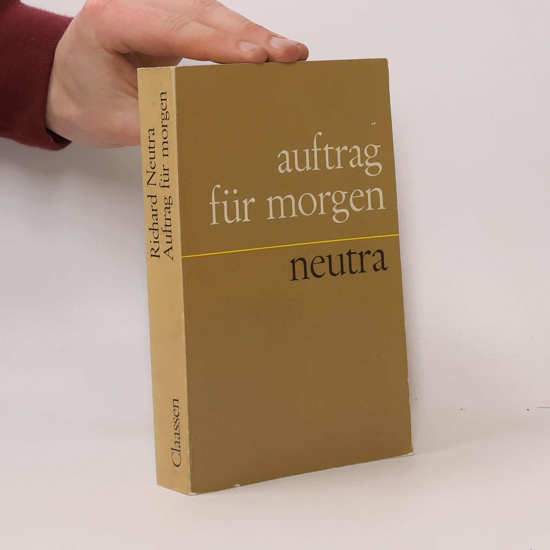 Richard Neutra Auftrag für morgen