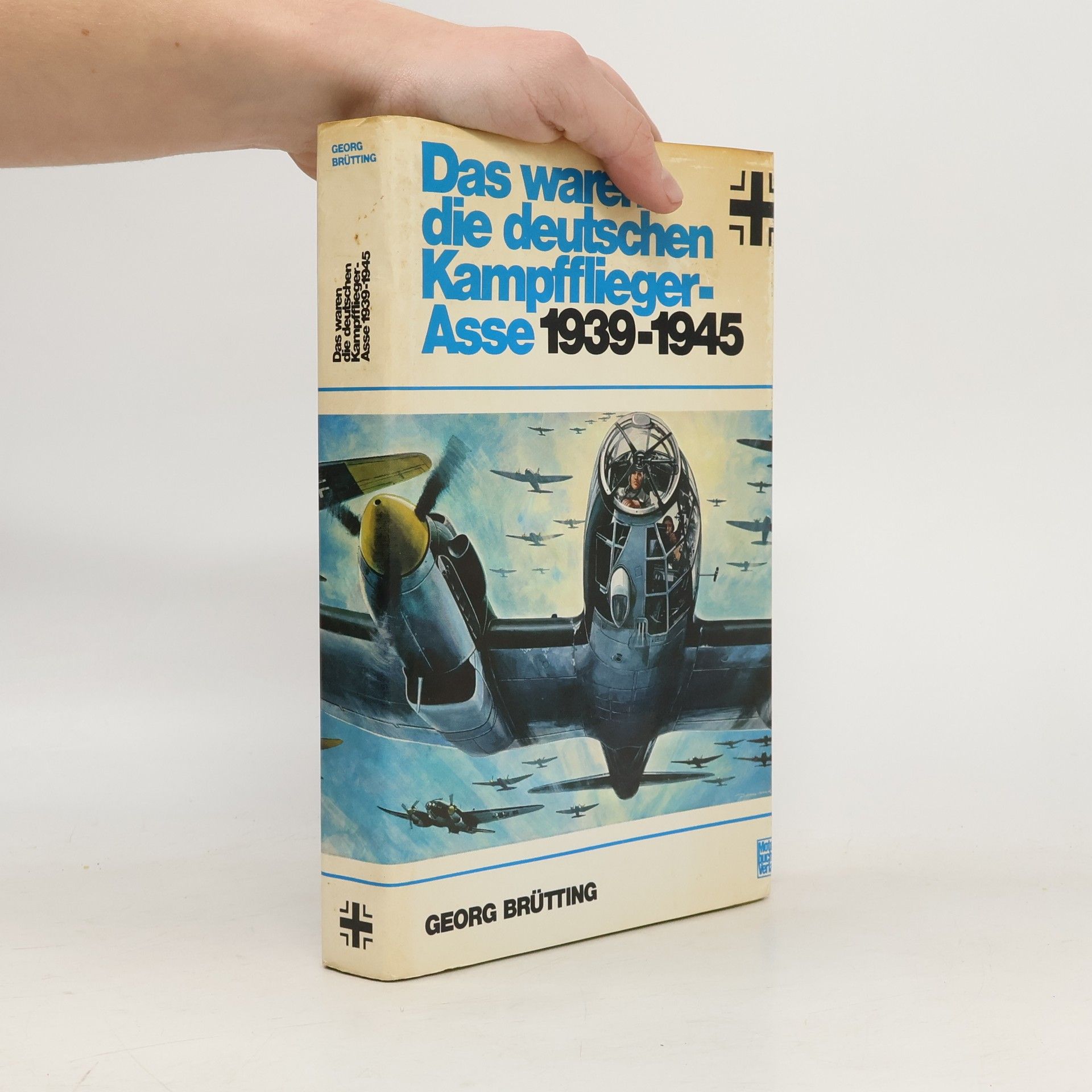 Georg Brütting Das waren die deutschen Kampfflieger-Asse