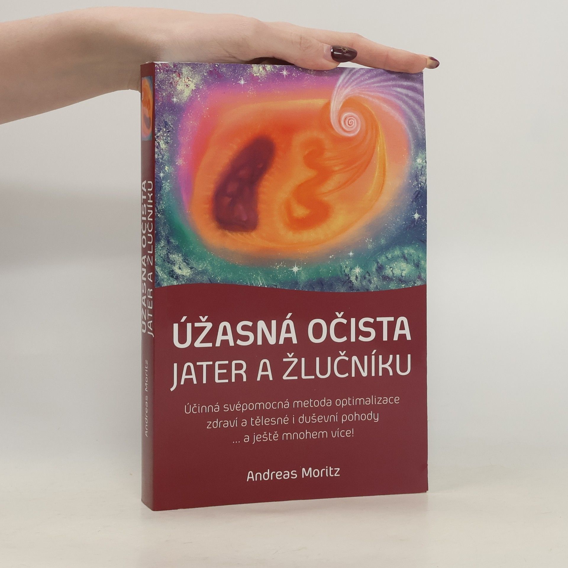 Andreas Moritz Úžasná očista jater a žlučníku