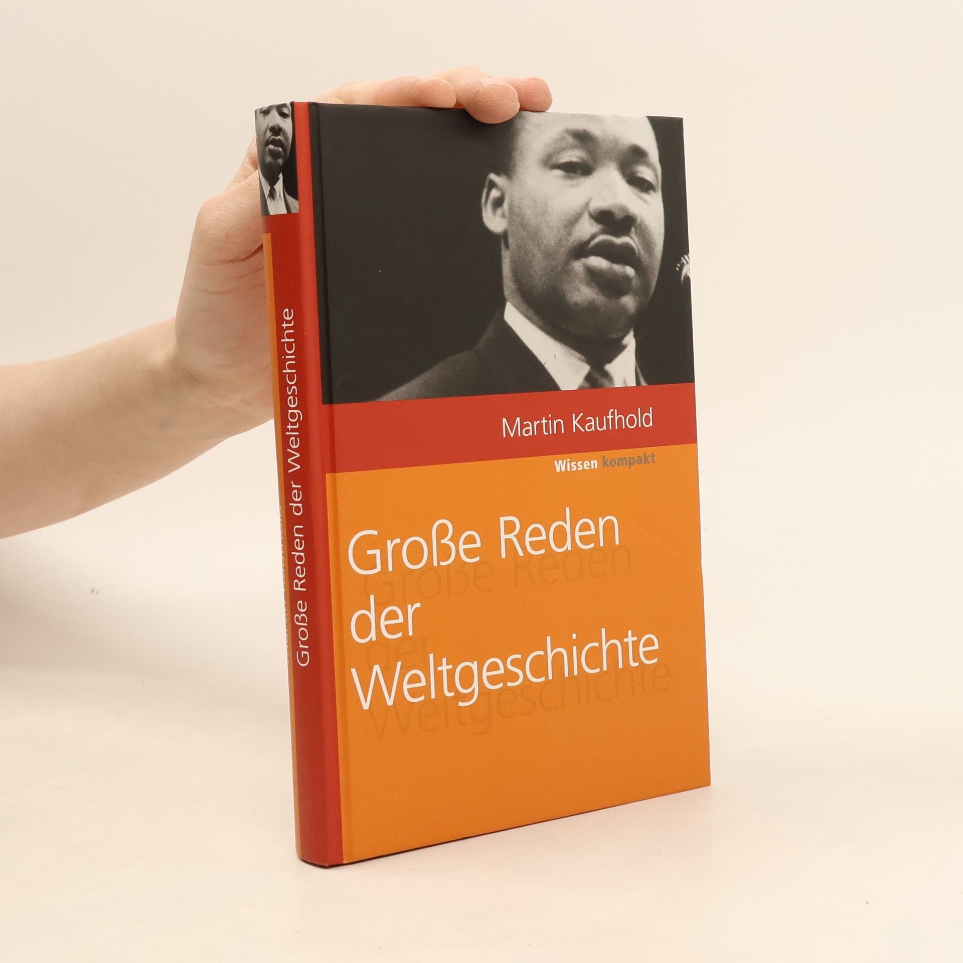 Martin Kaufhold Die großen Reden der Weltgeschichte