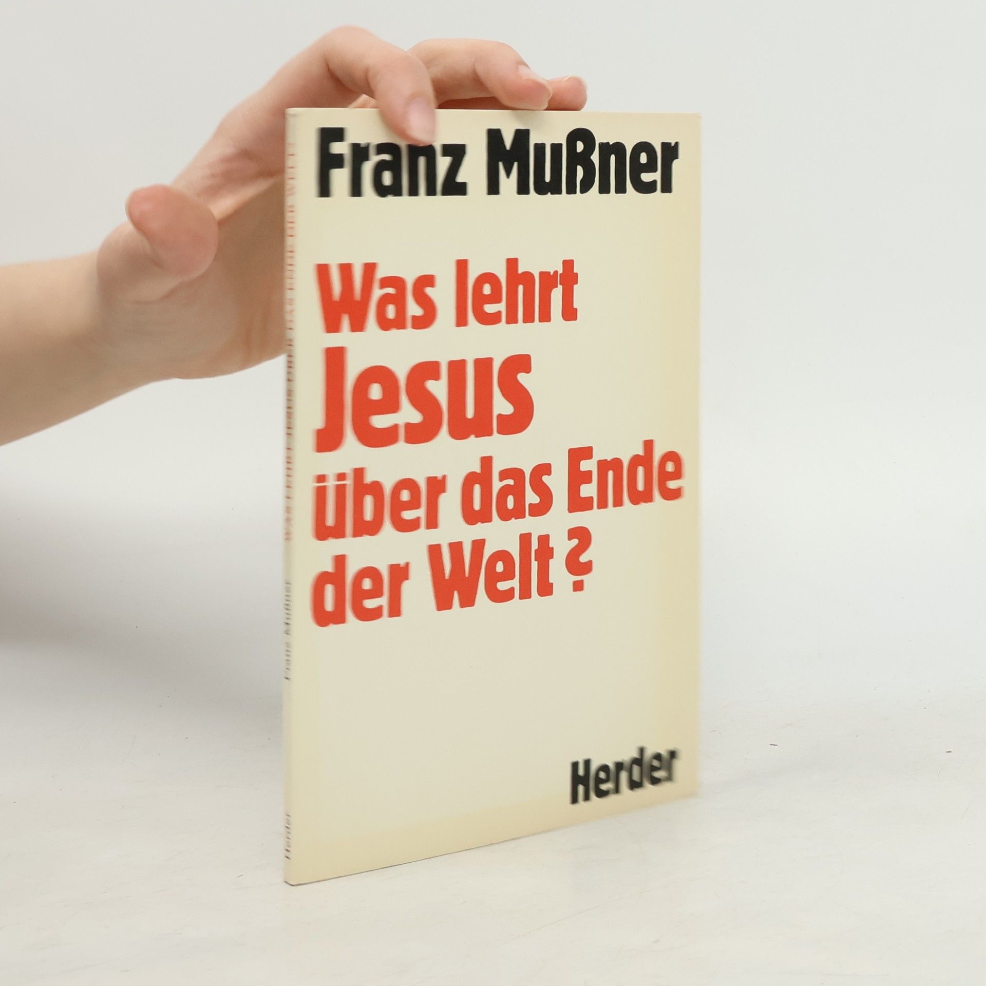 Franz Mußner Was lehrt Jesus über das Ende der Welt?