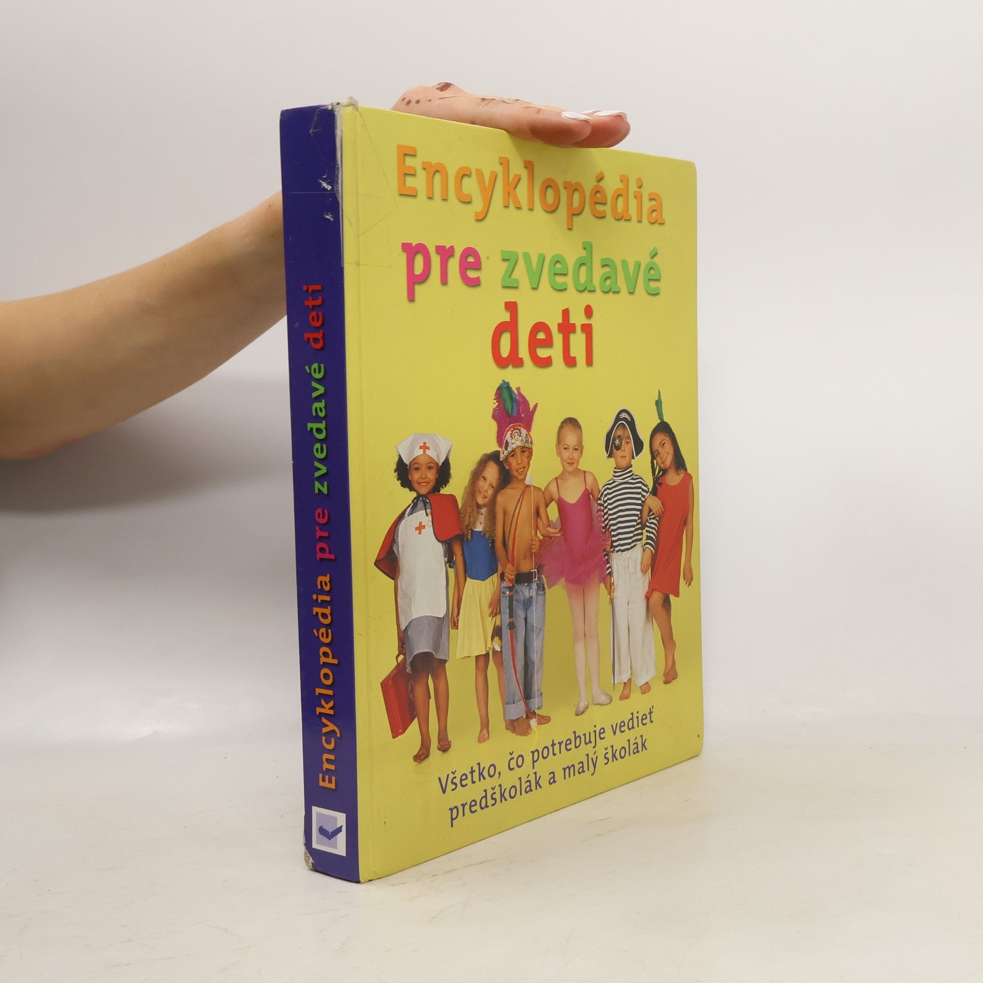 Kolektiv autorů Encyklopédia pre zvedavých (pred)školákov - všetko, čo potrebuješ vedieť