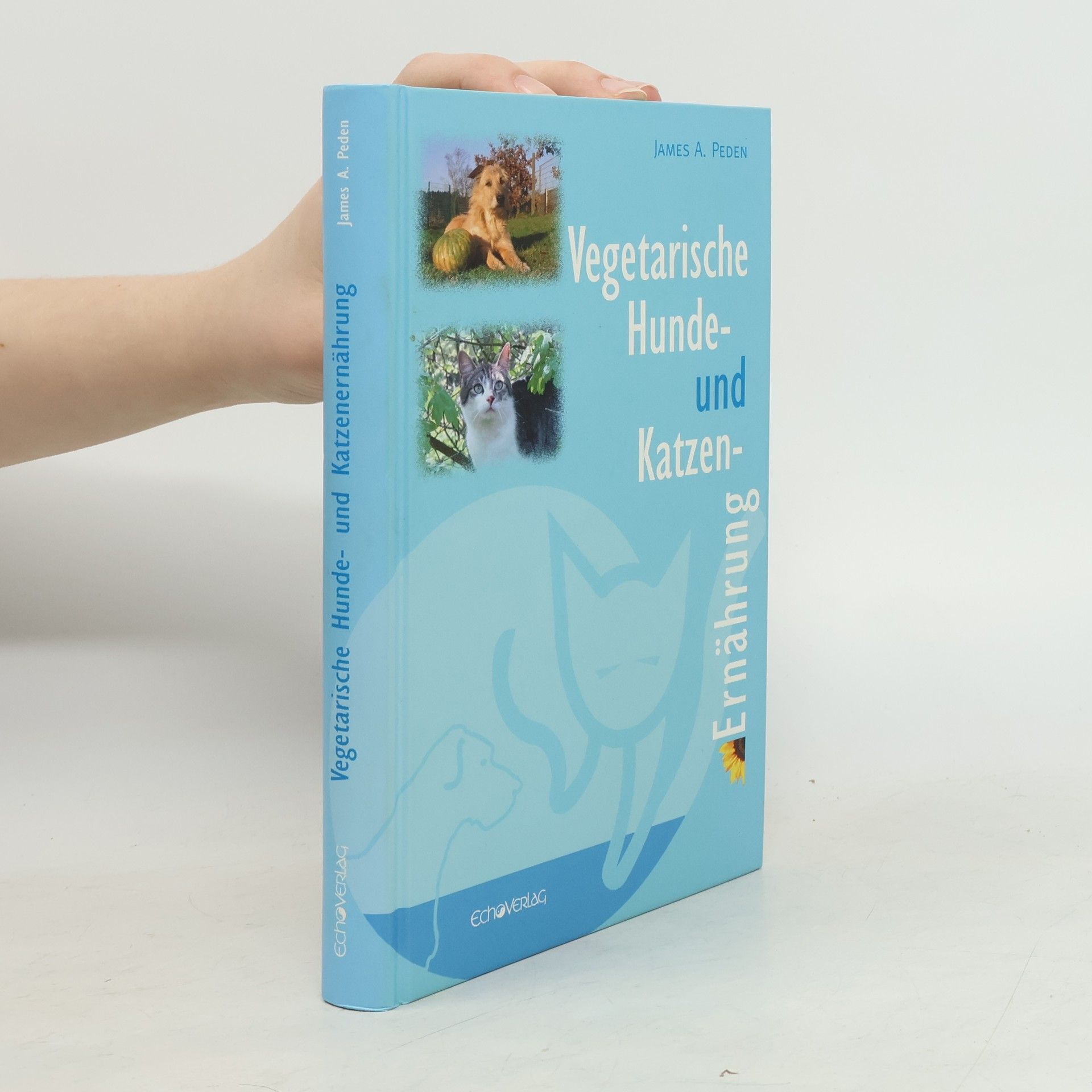 James A. Peden Vegetarische Hunde- und Katzenernährung