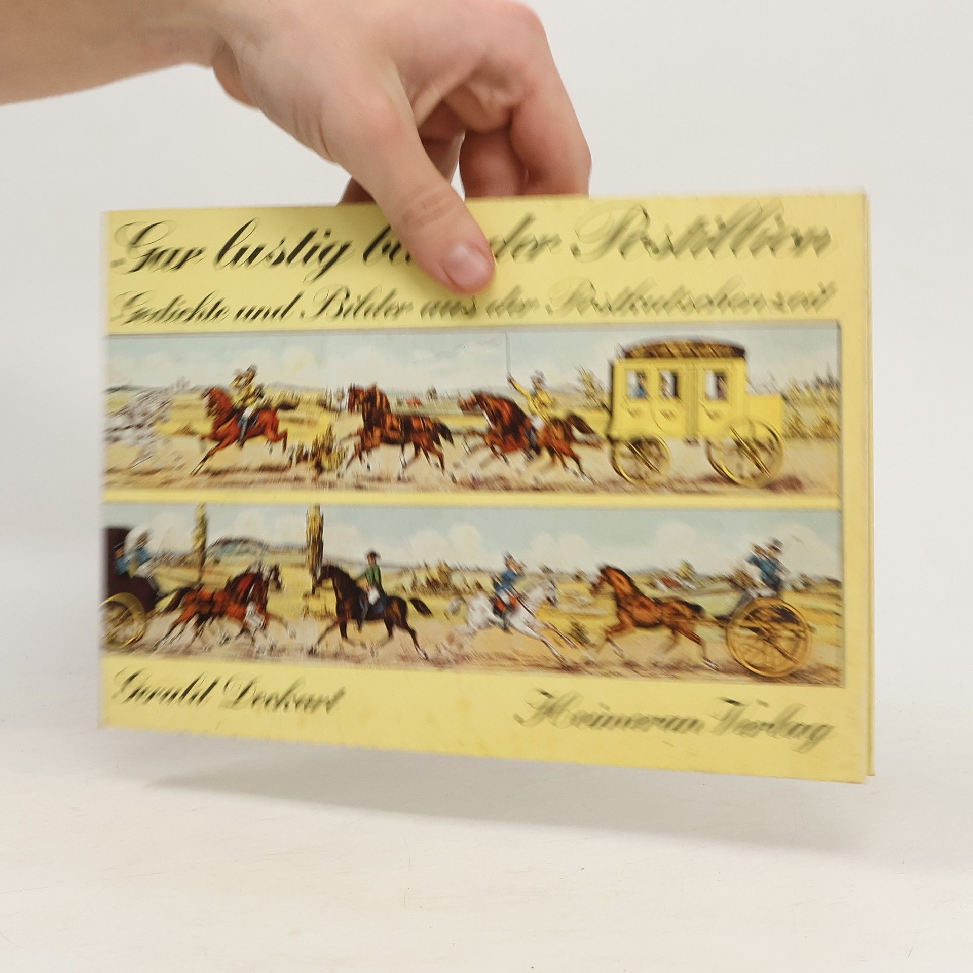 Gerald Deckart Gar lustig blies der Postillon