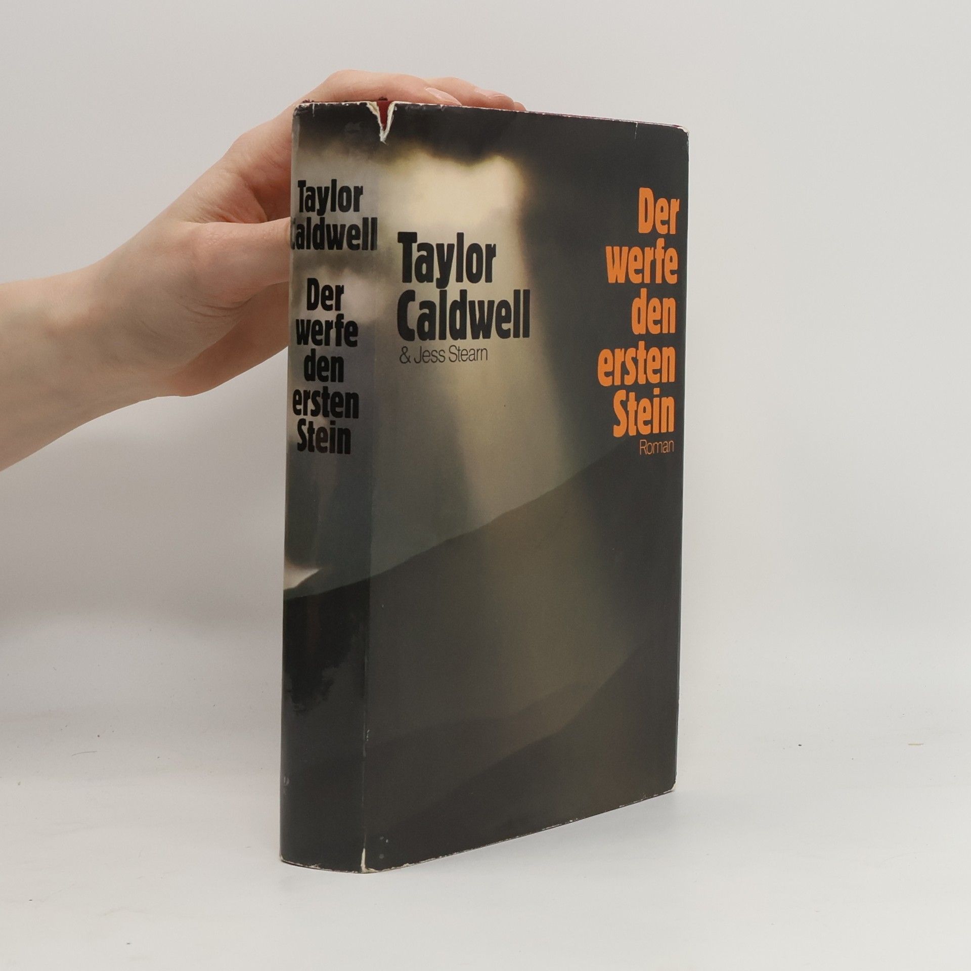 Taylor Caldwell Der werfe den ersten Stein