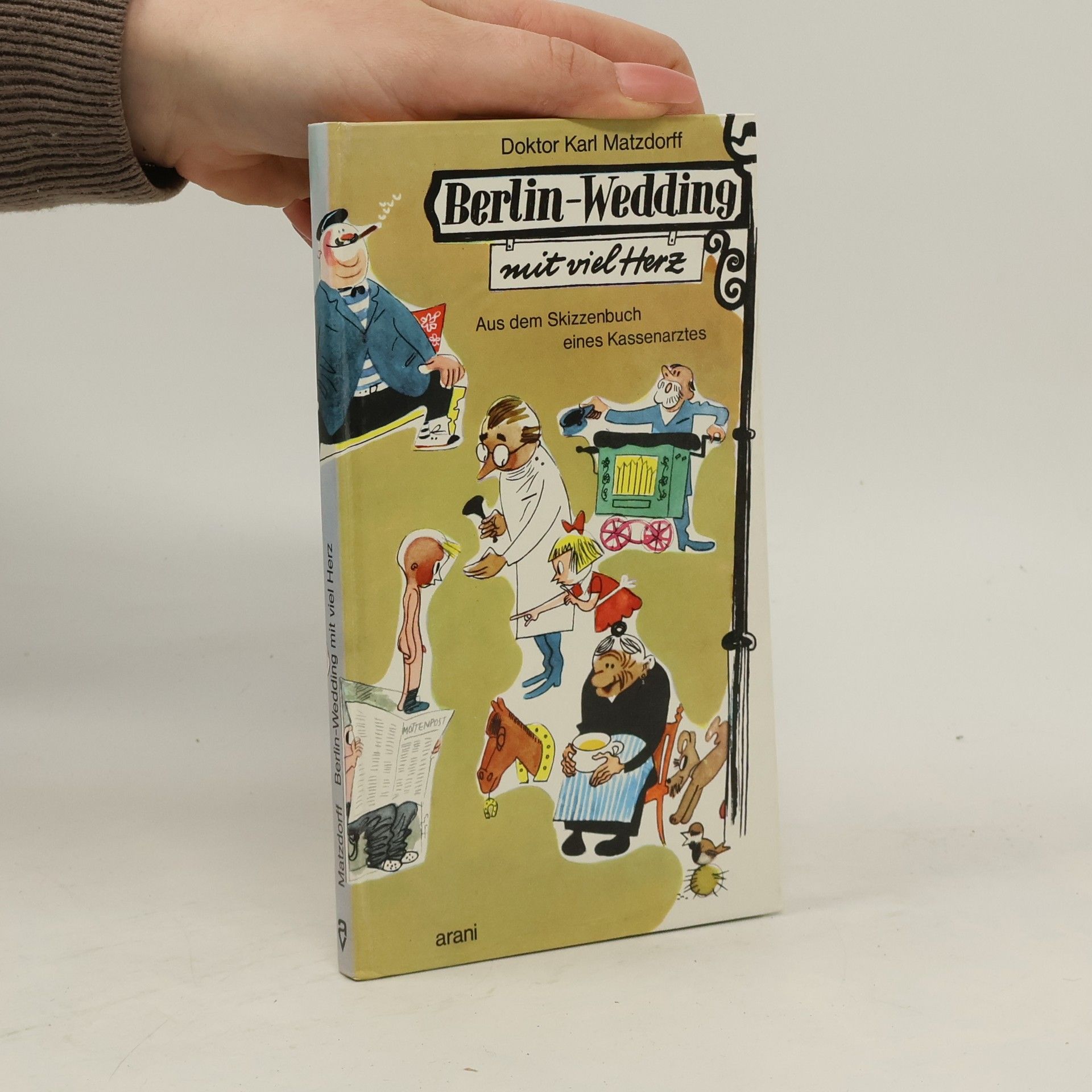 Berlin-Wedding mit viel Herz. Aus dem Skizzenbuch eines Kassenarztes