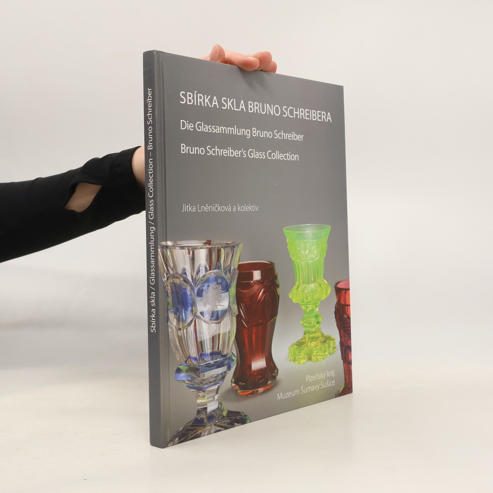 Jitka Lněničková Sbírka skla Bruno Schreibera