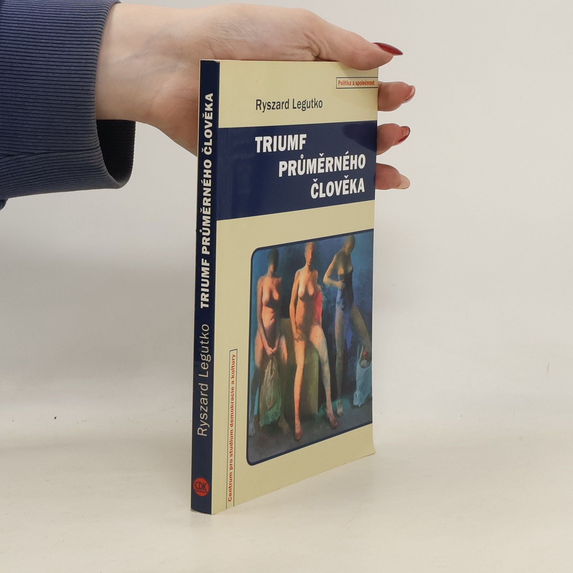 Ryszard Legutko Triumf průměrného člověka