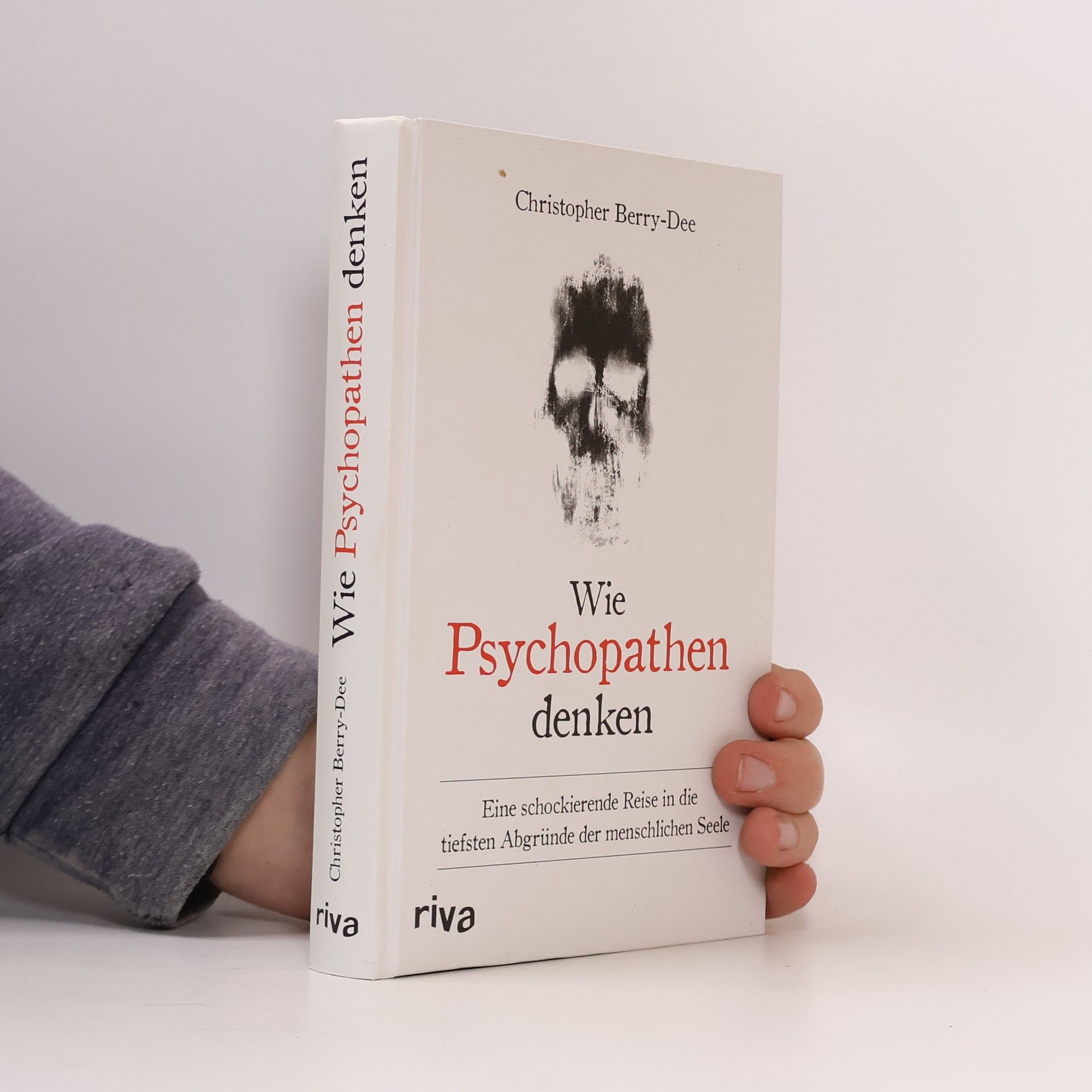 Christopher Berry-Dee Wie Psychopathen denken
