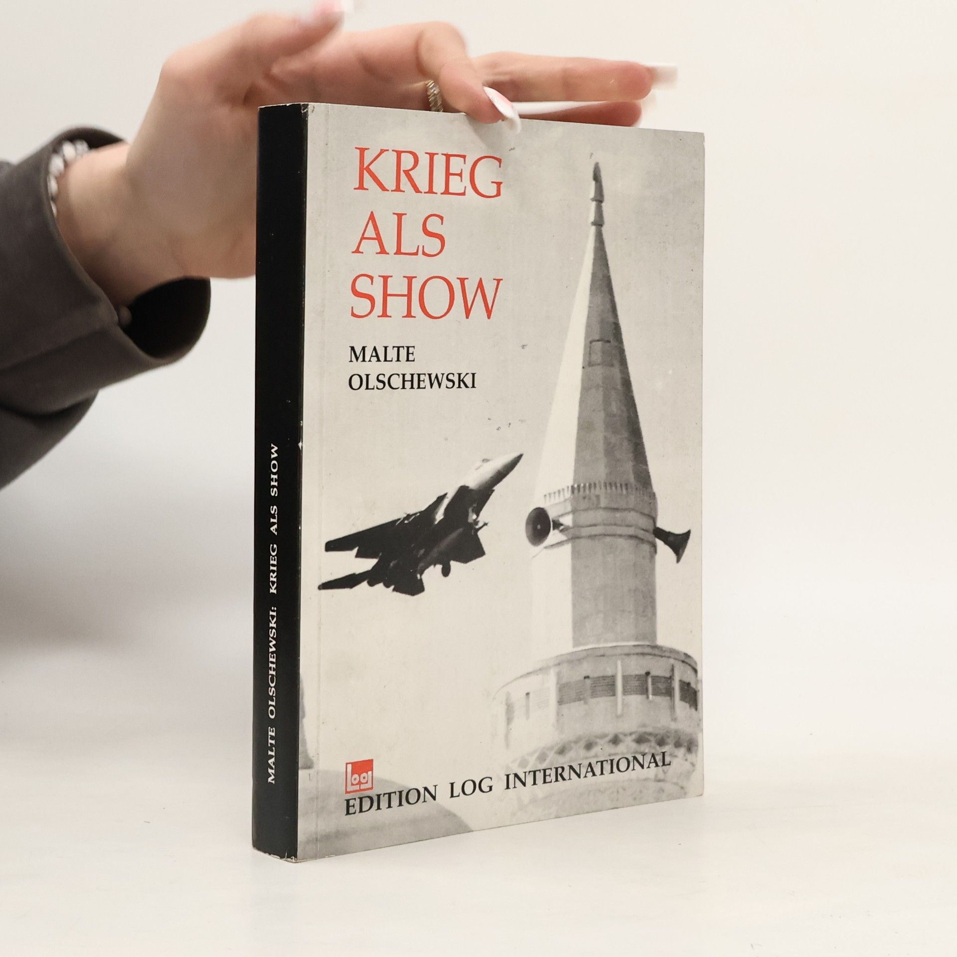 Malte Olschewski Krieg als Show