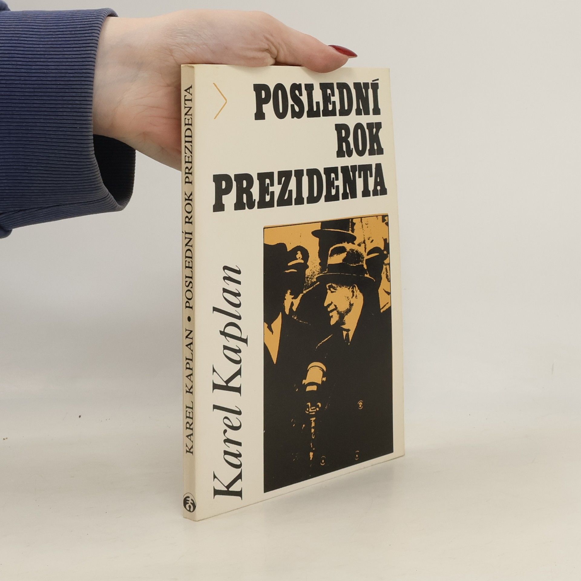 Karel Kaplan Poslední rok prezidenta: Edvard Beneš v roce 1948