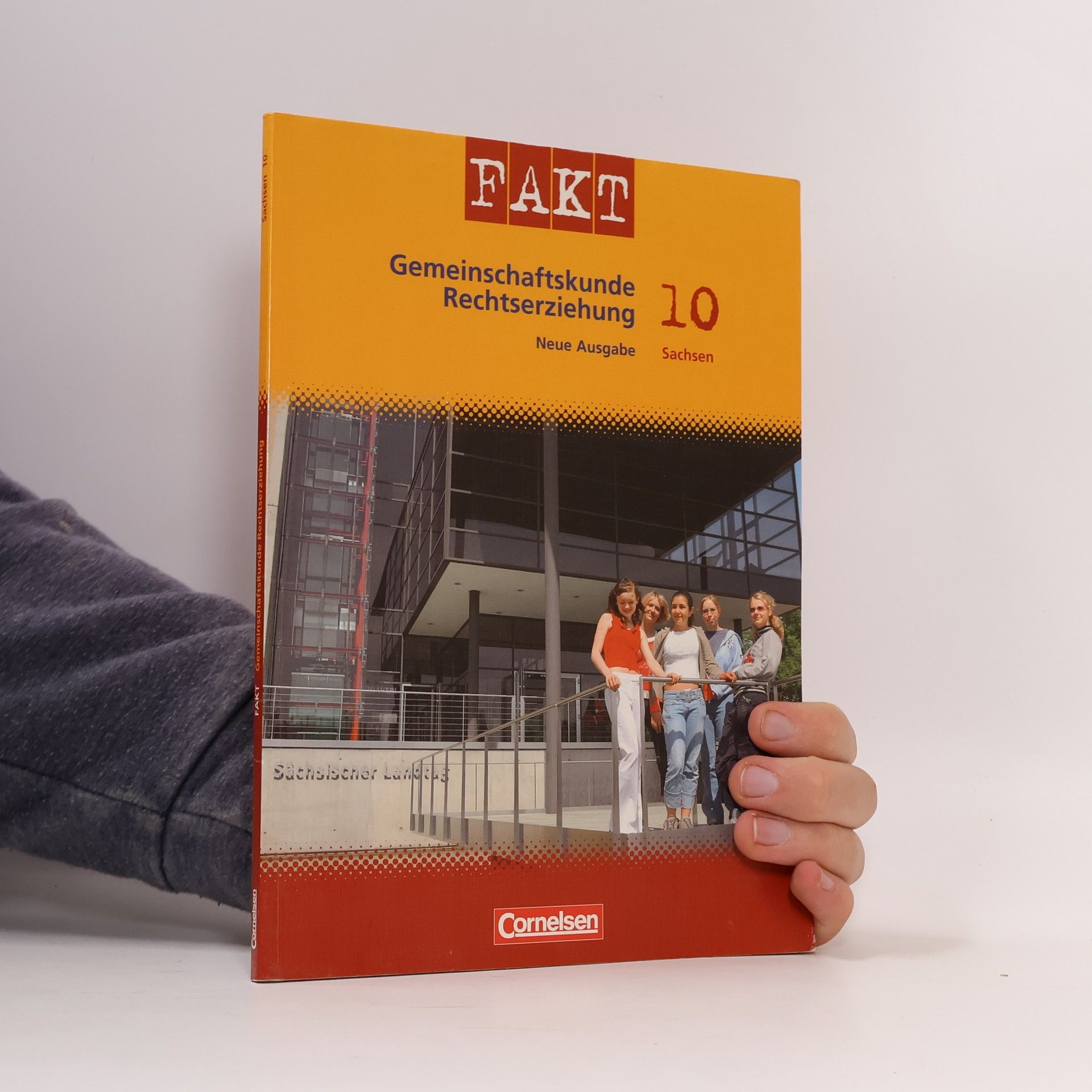 Fakt Gemeinschaftskunde/Rechtserziehung. Mittelschule Sachsen 10. Schuljahr - Schülerbuch. Neue Ausgabe