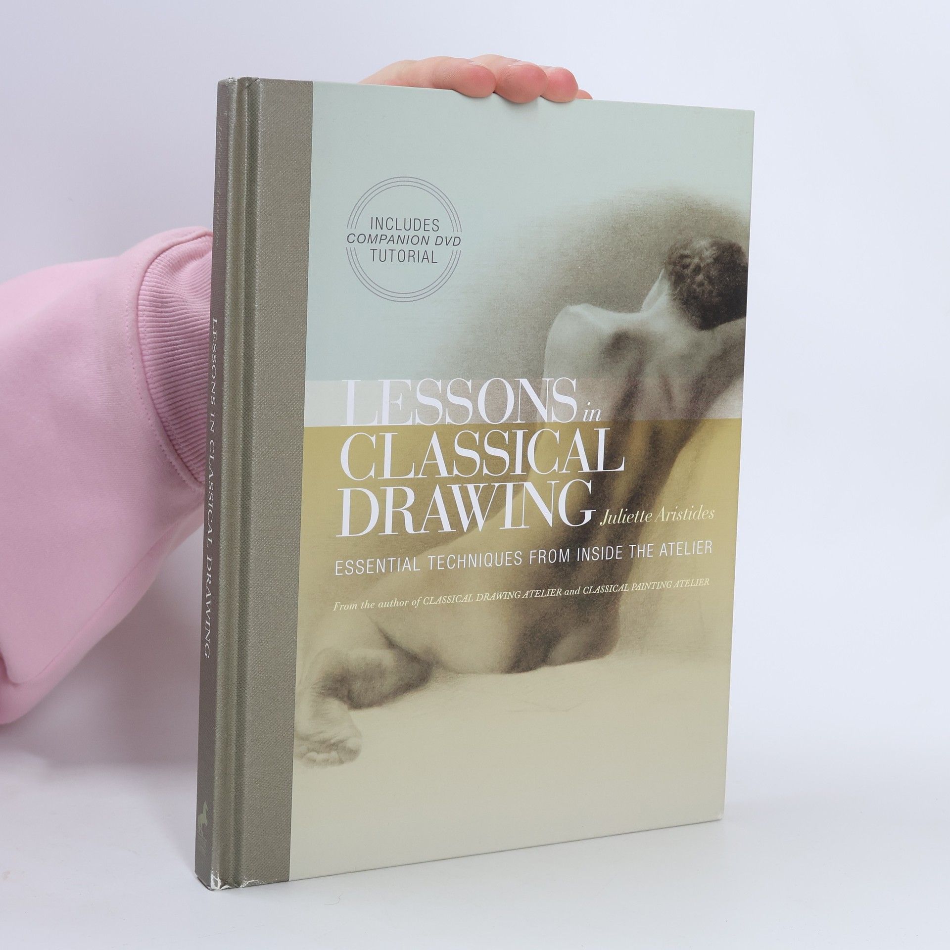 Juliette Aristides Lessons in Classical Drawing