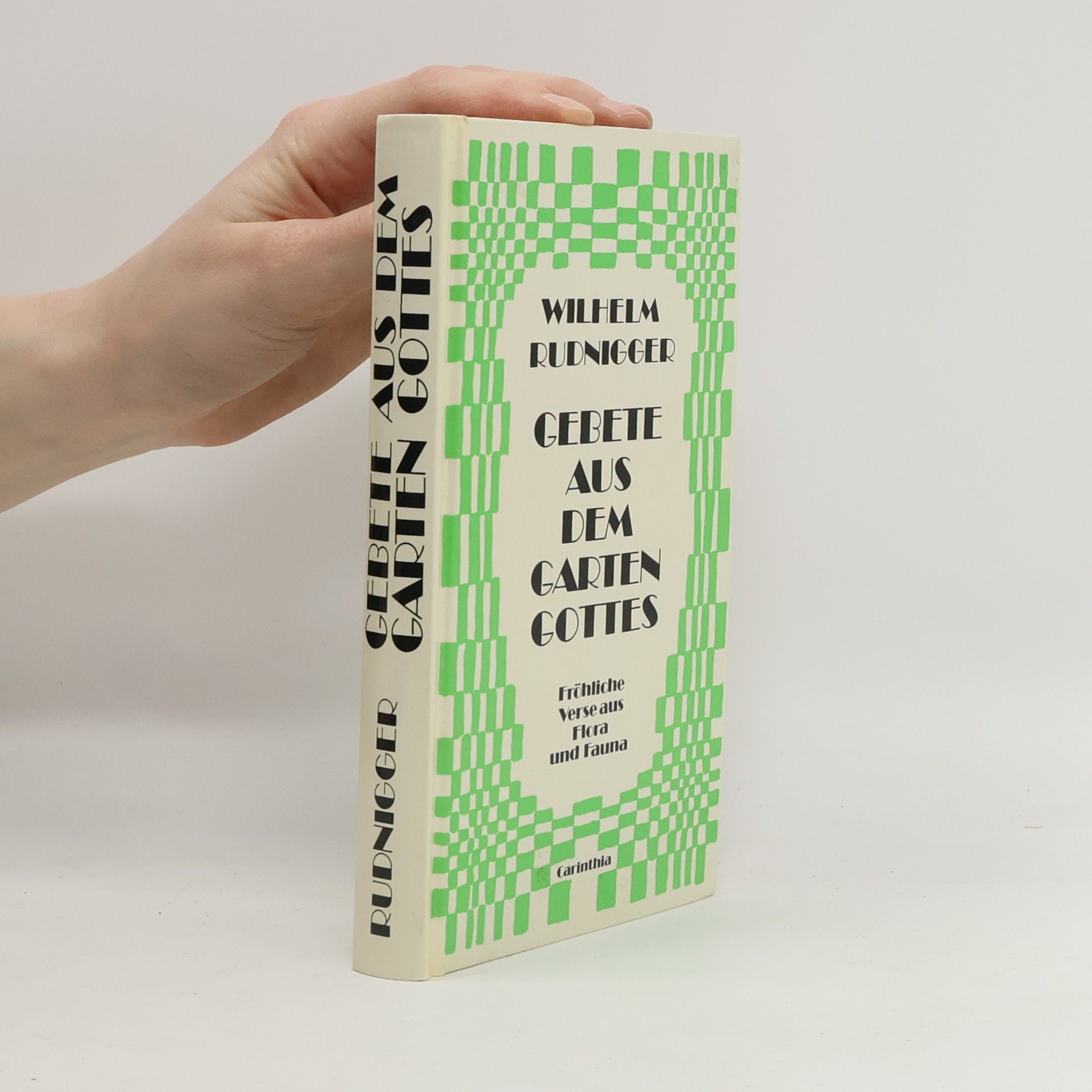 Wilhelm Rudnigger Gebete aus dem Garten Gottes