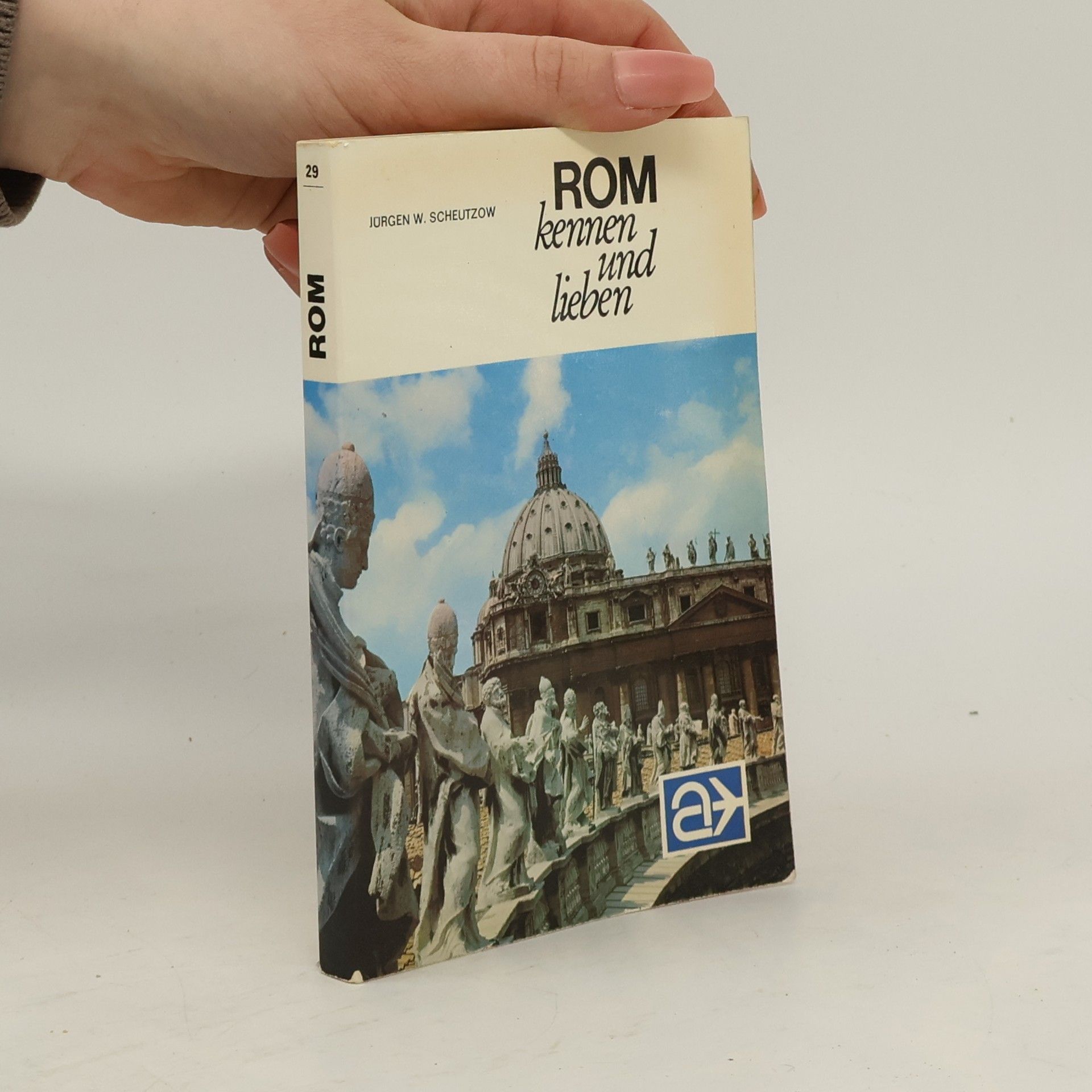 Jürgen W. Scheutzow Rom kennen und lieben