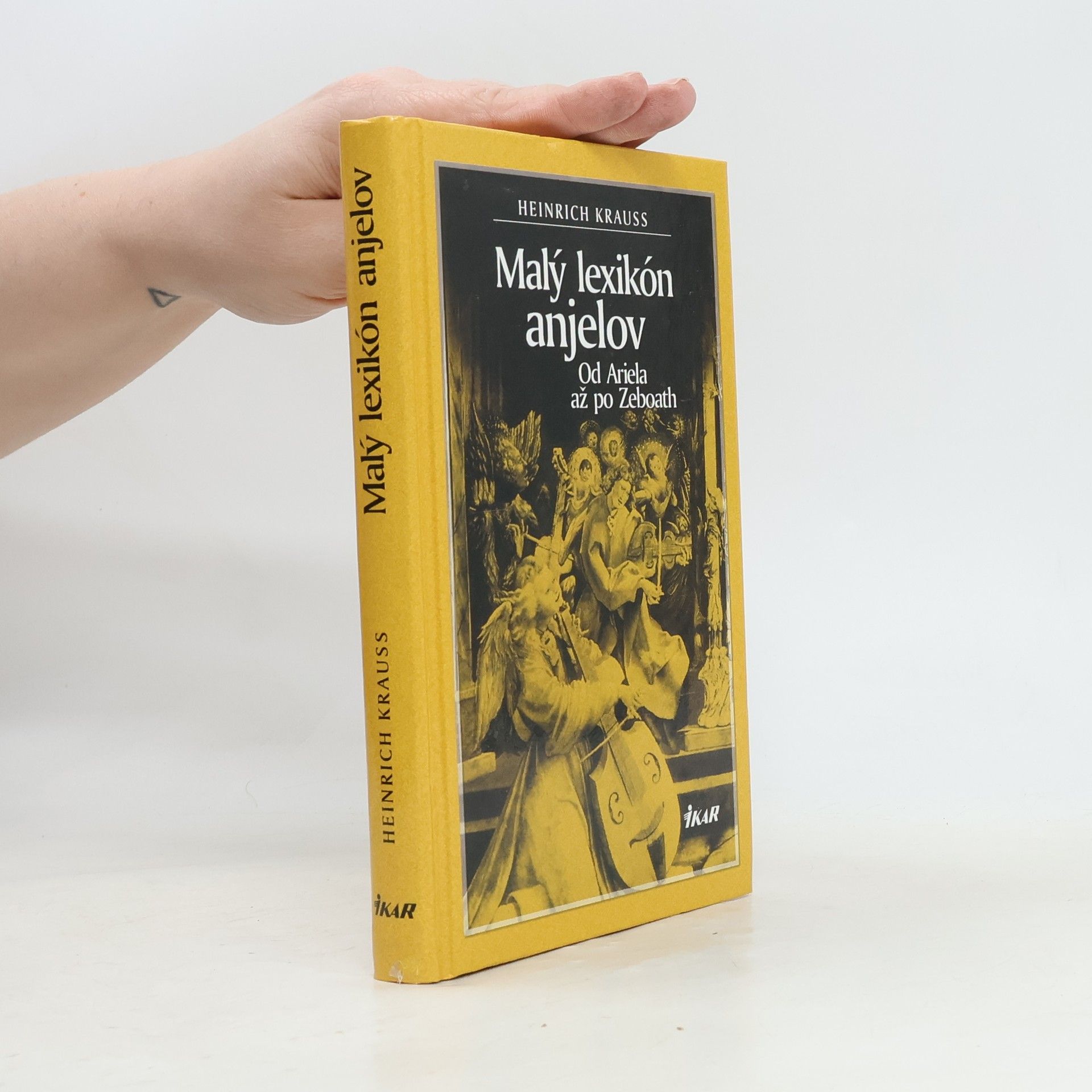 Heinrich Krauss Malý lexikón anjelov : od Ariela až po Zeboath