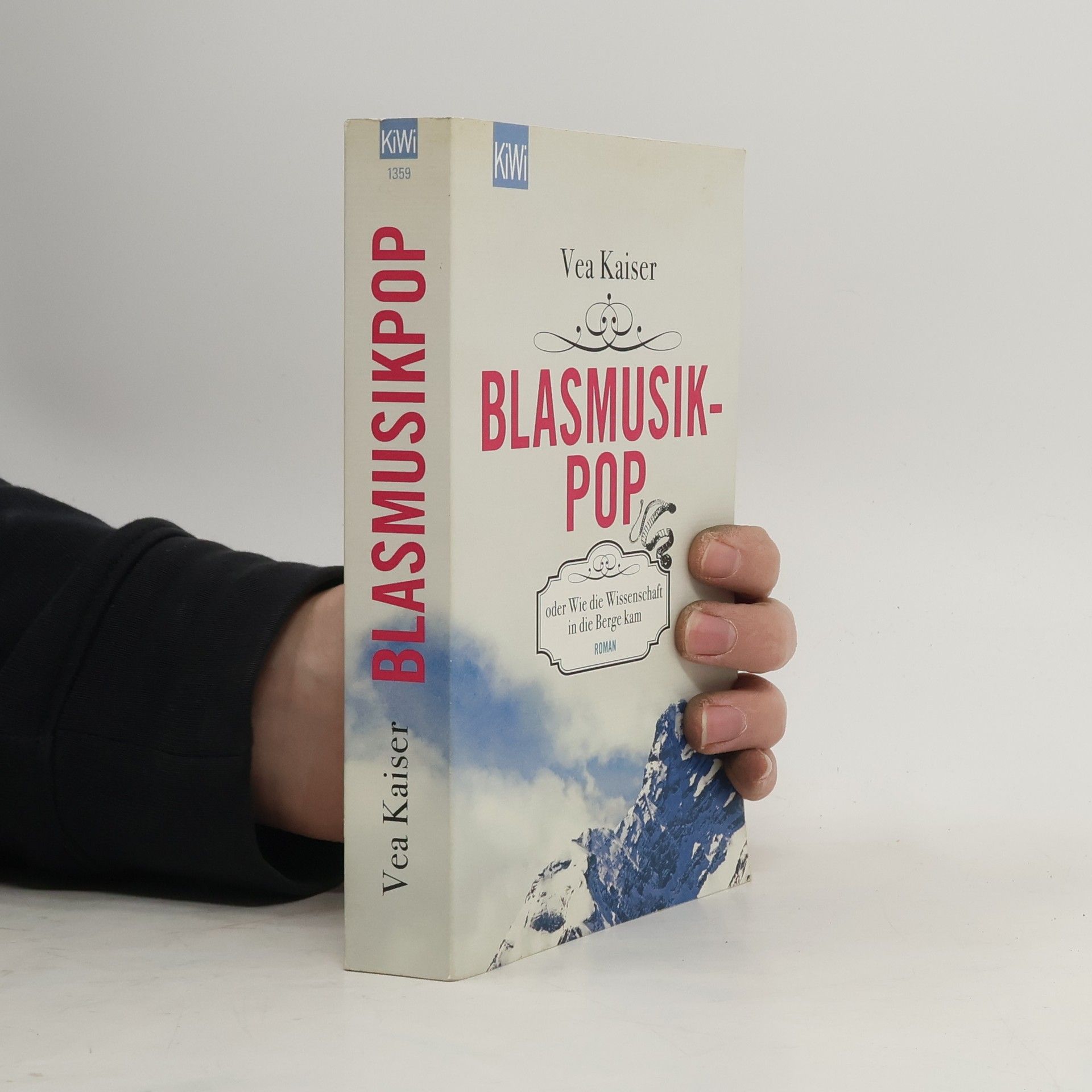 Vea Kaiser Blasmusikpop oder Wie die Wissenschaft in die Berge kam