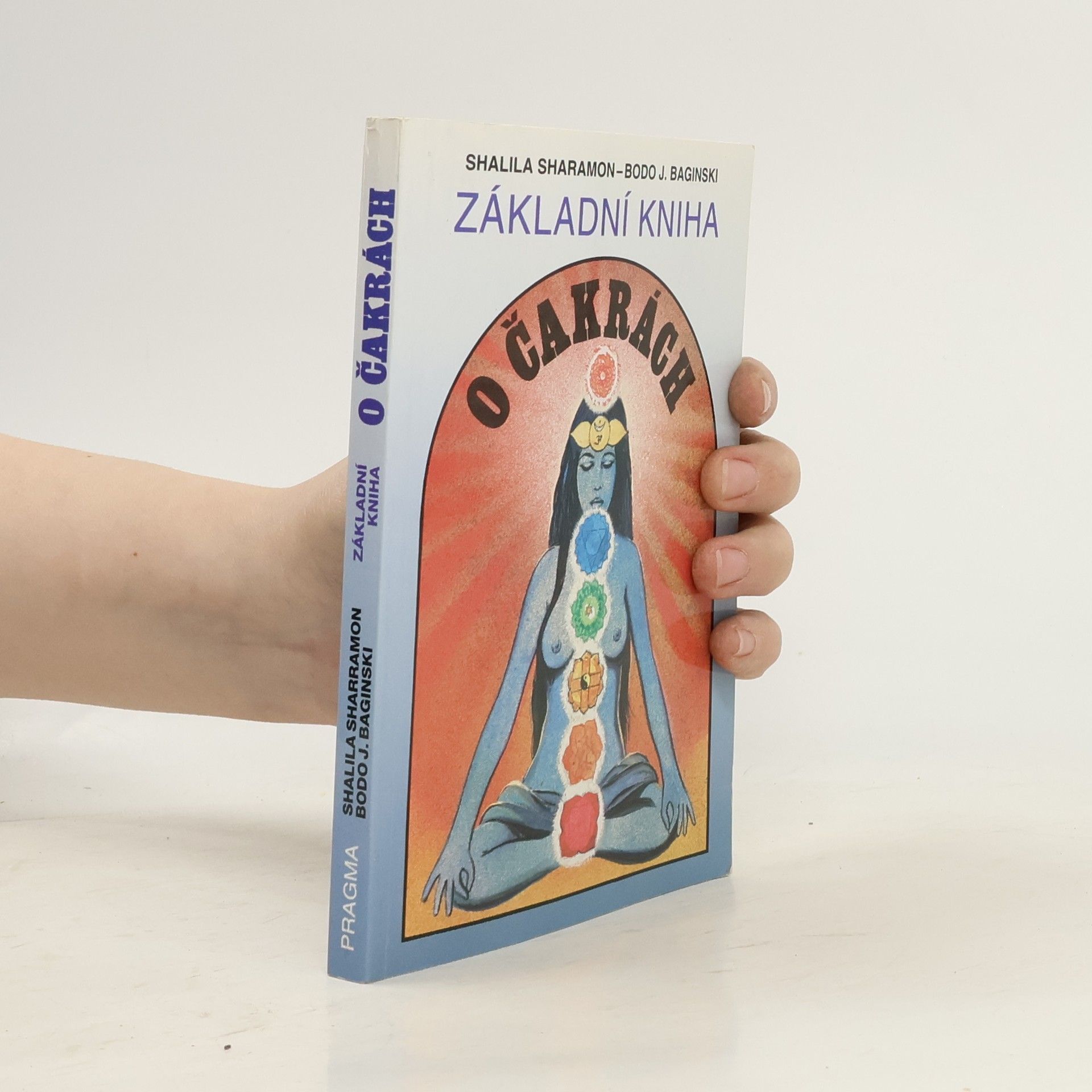 Shalila Sharamon Základní kniha o čakrách