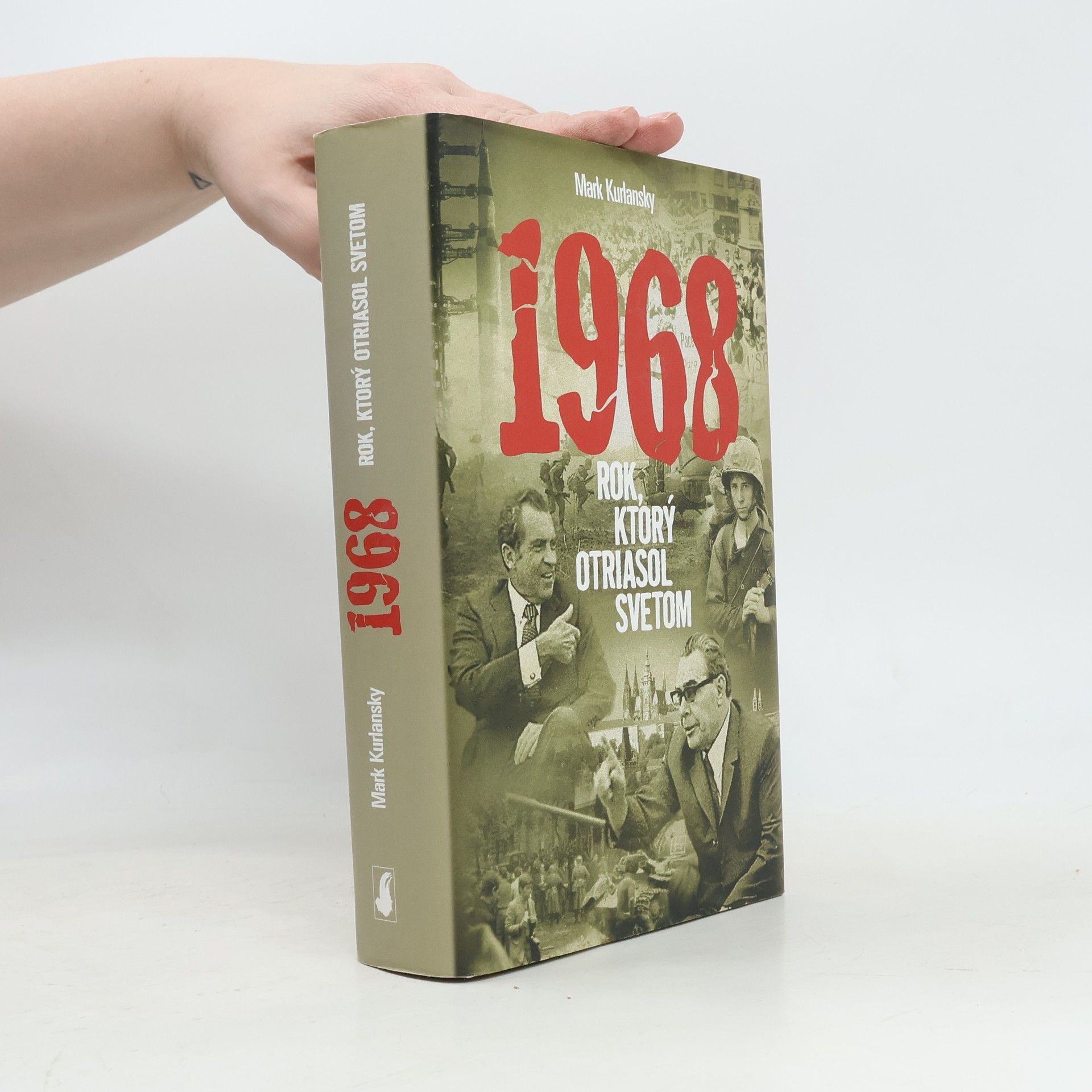 Mark Kurlansky 1968. Rok, ktorý otriasol svetom