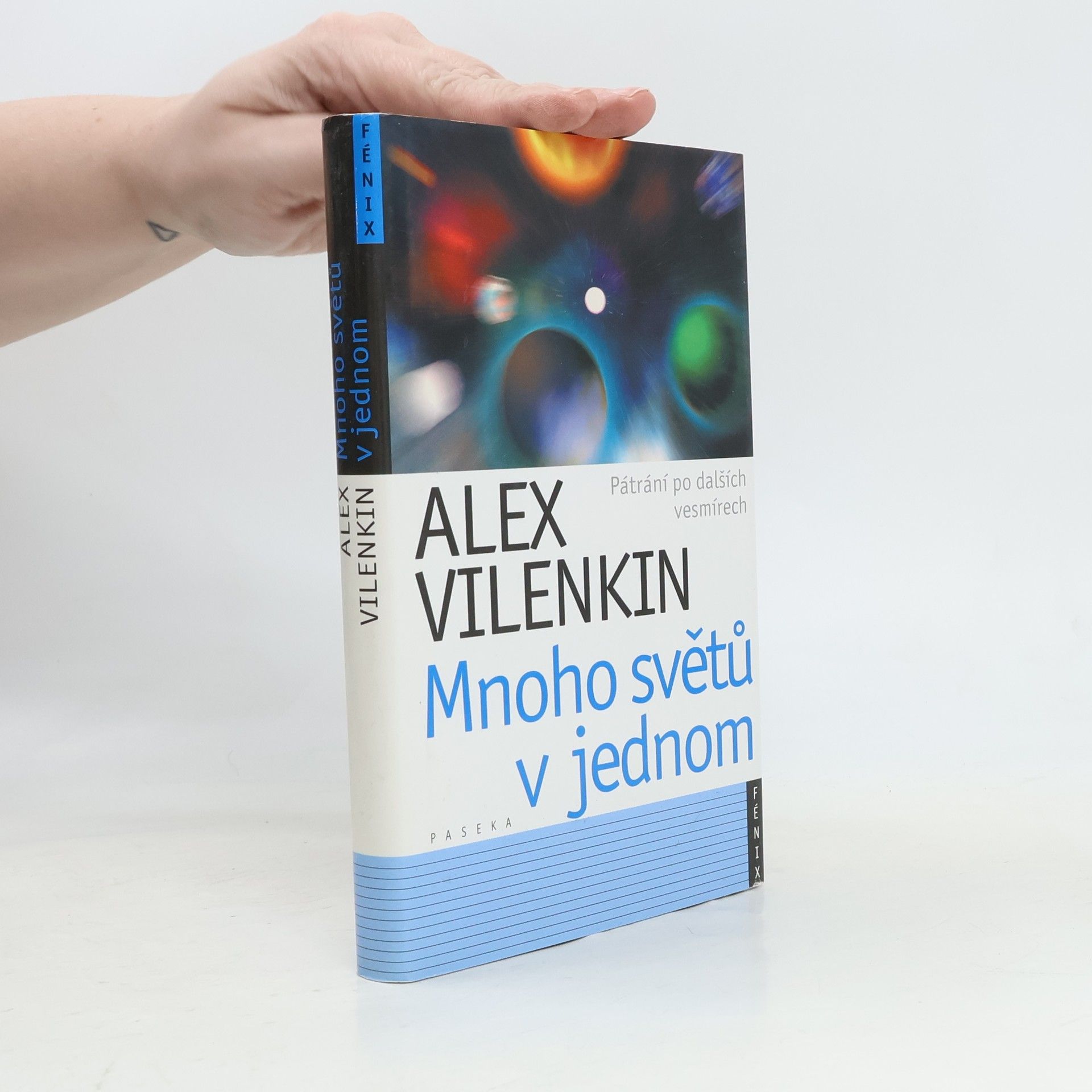 Alexander Vilenkin Mnoho světů v jednom. Pátrání po dalších vesmírech
