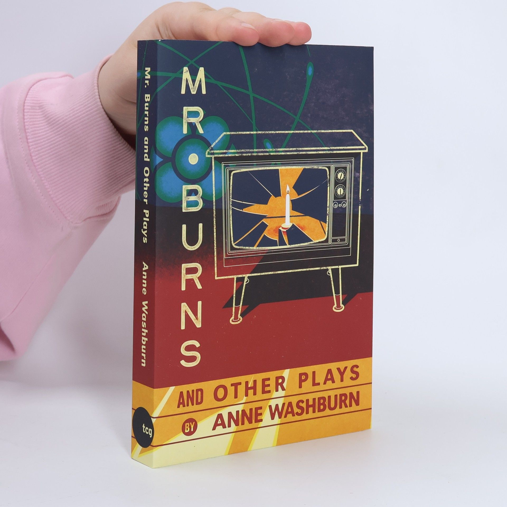 Anne Elizabeth Washburn Mr. Burns and Other Plays