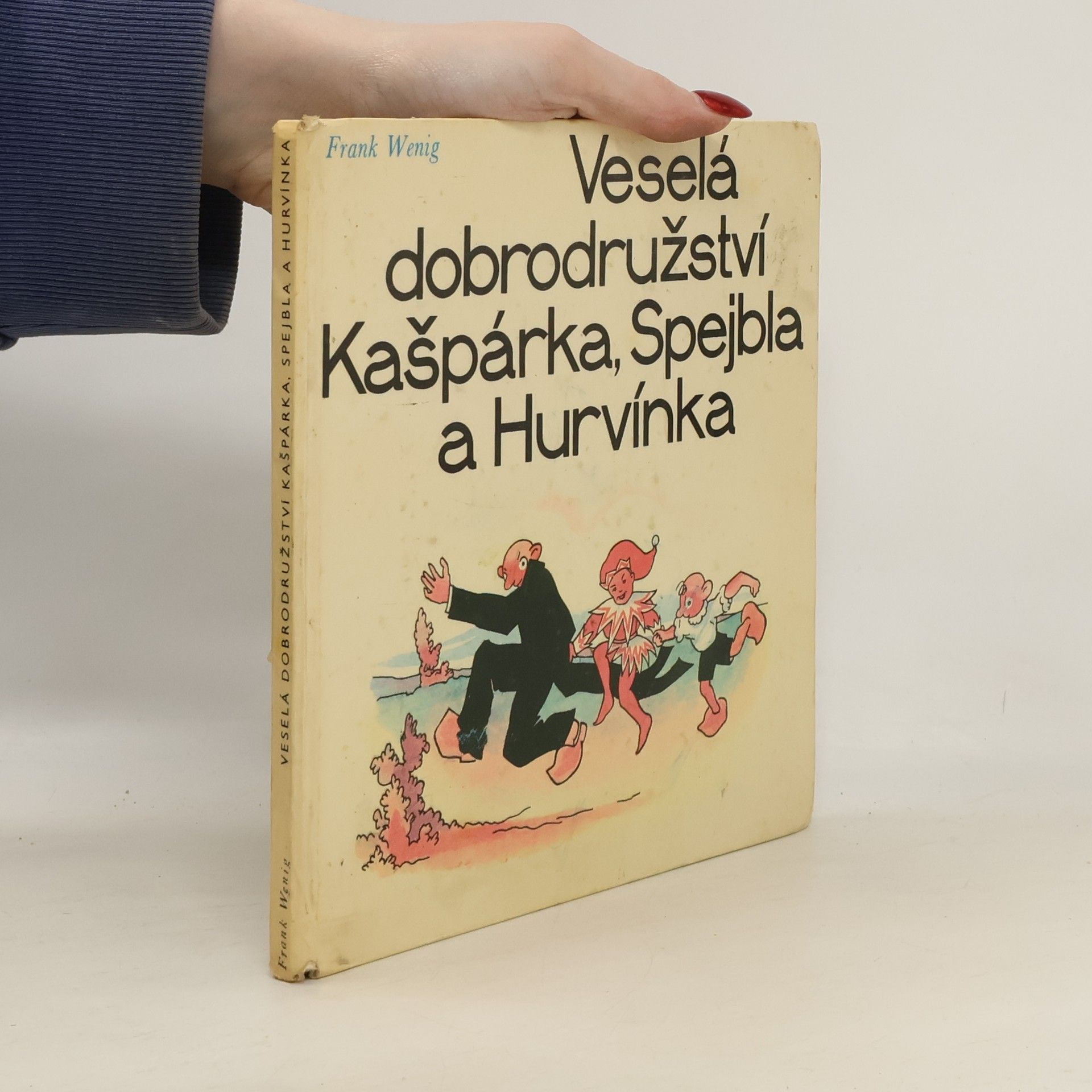 Frank Wenig Veselá dobrodružství kašpárka, Spejbla a Hurvínka