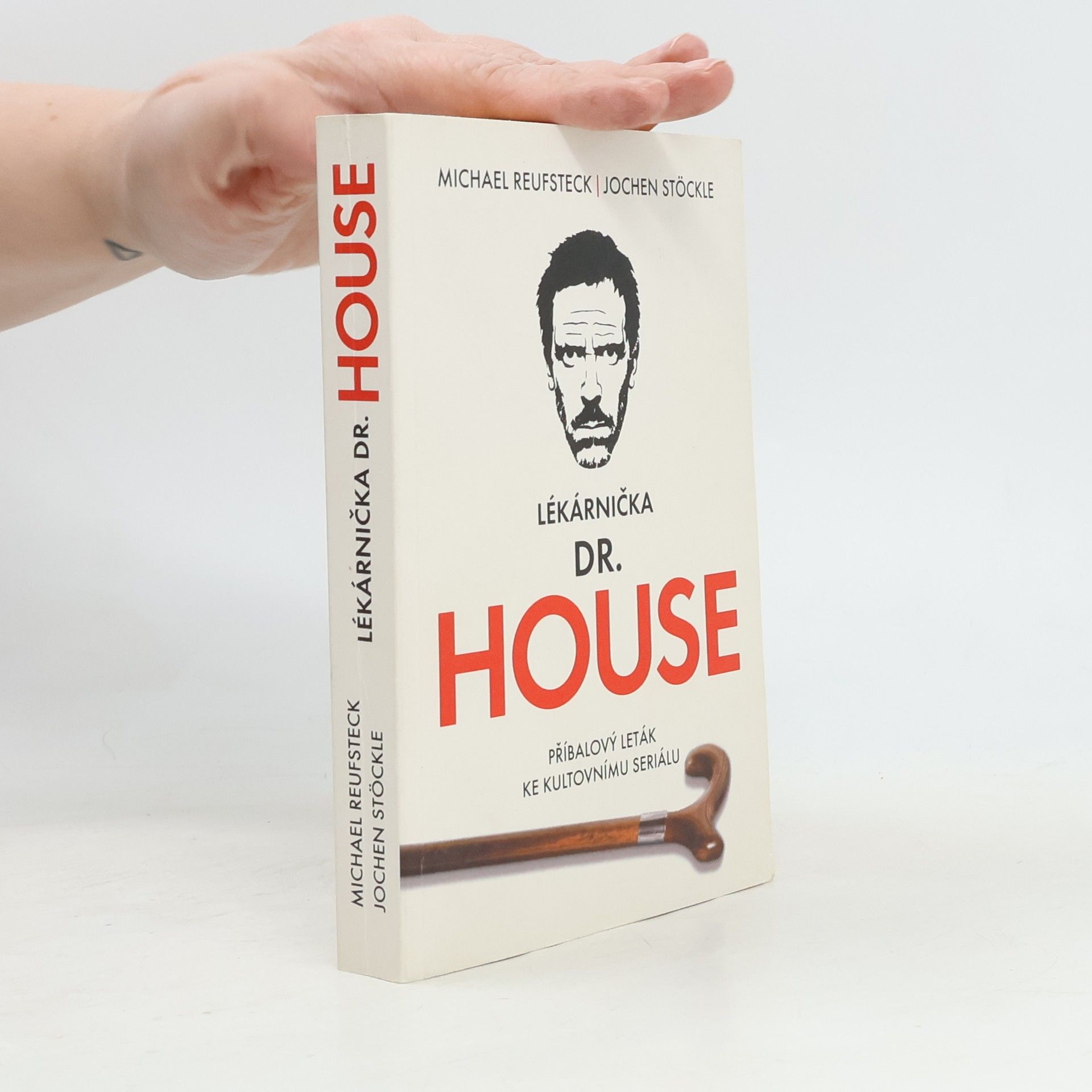 Michael Reufsteck Lékárnička dr. House: Příbalový leták ke kultovnímu seriálu