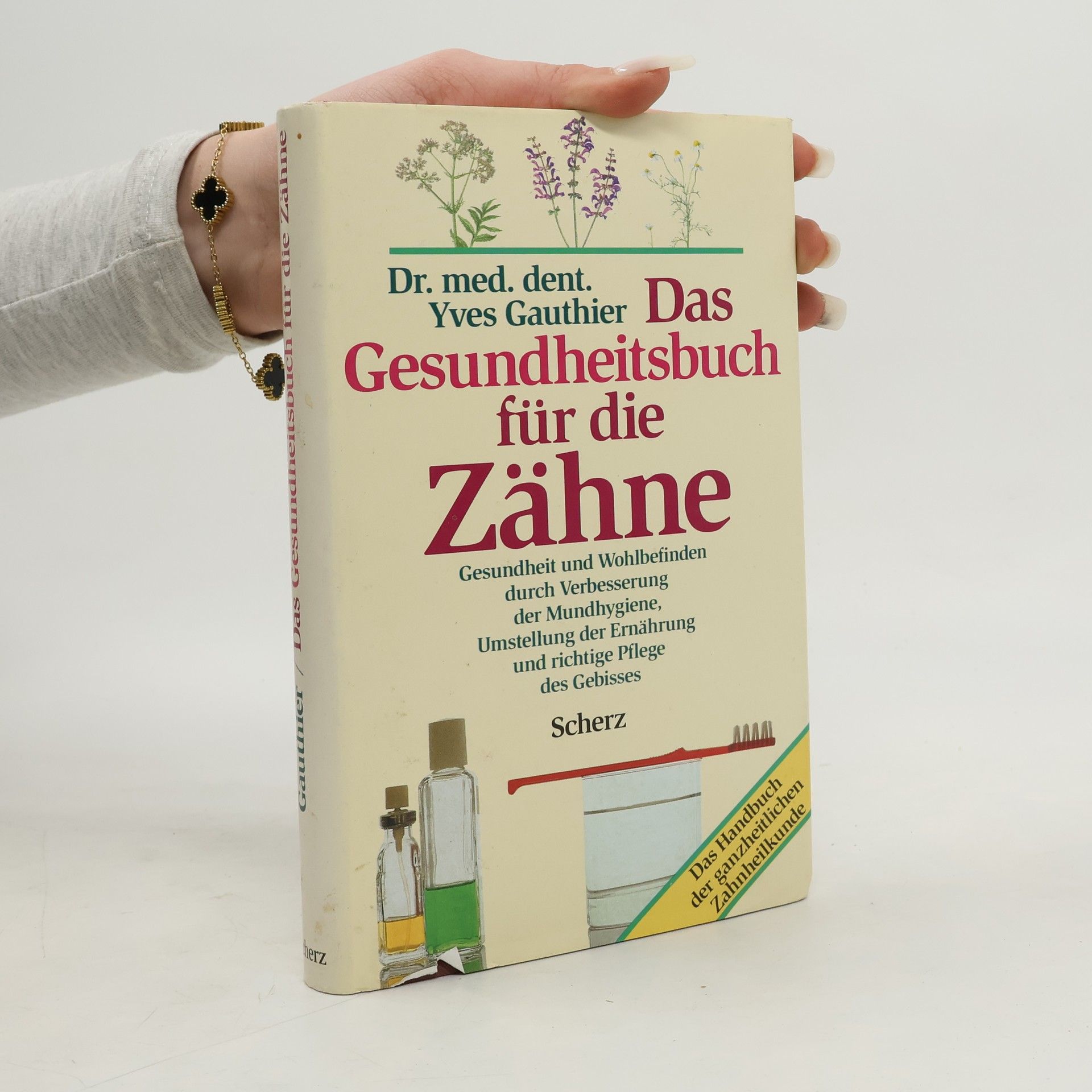 Yves Gauthier Das Gesundheitsbuch für die Zähne