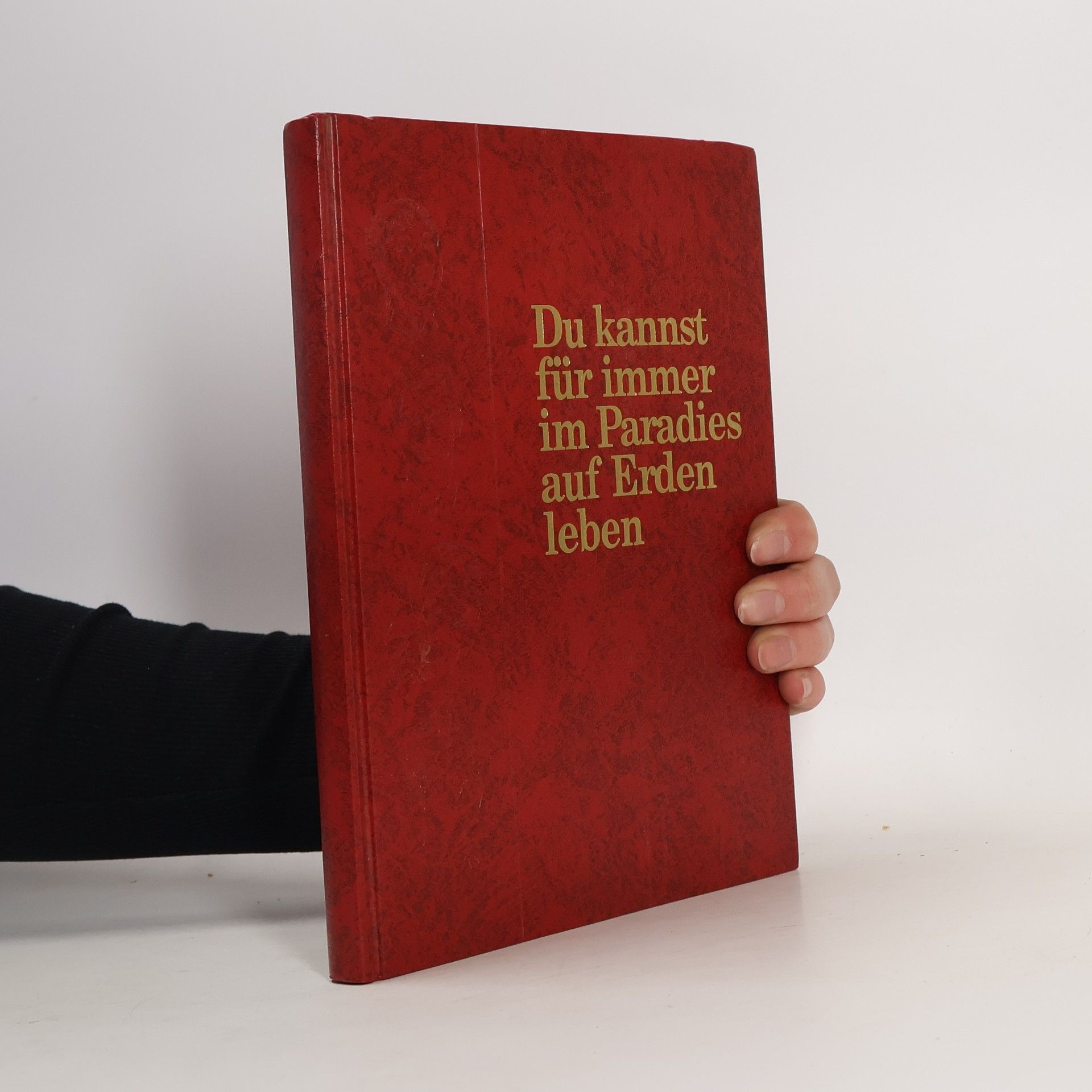 Autores varios Du kannst für immer im Paradies auf Erden leben