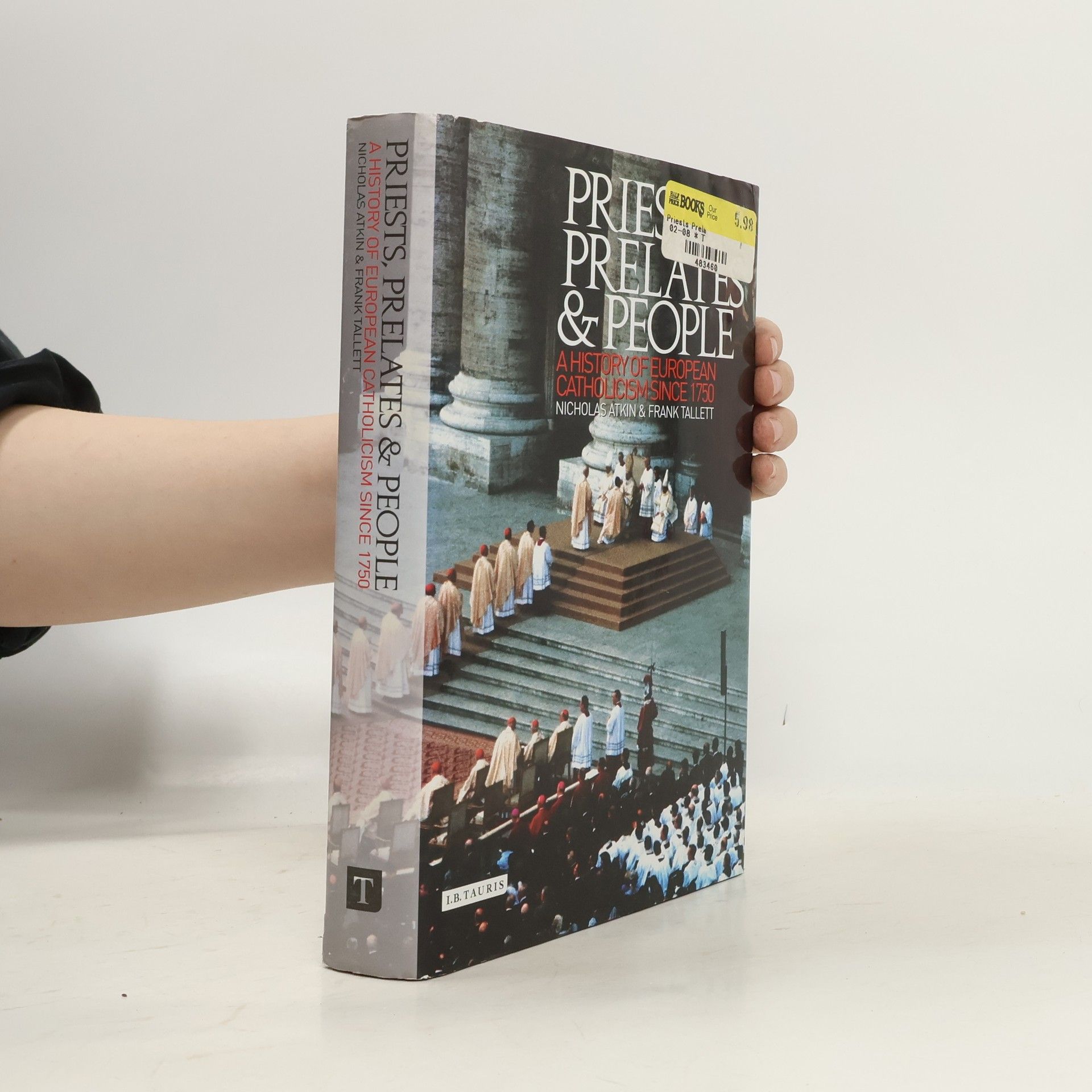 Nicholas Atkin International Library of Historical Studies: Priests, Prelates and People