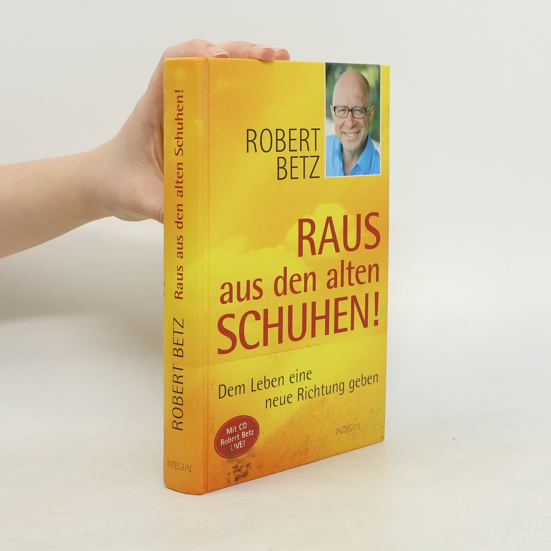 Robert Theodor Betz Raus aus den alten Schuhen!
