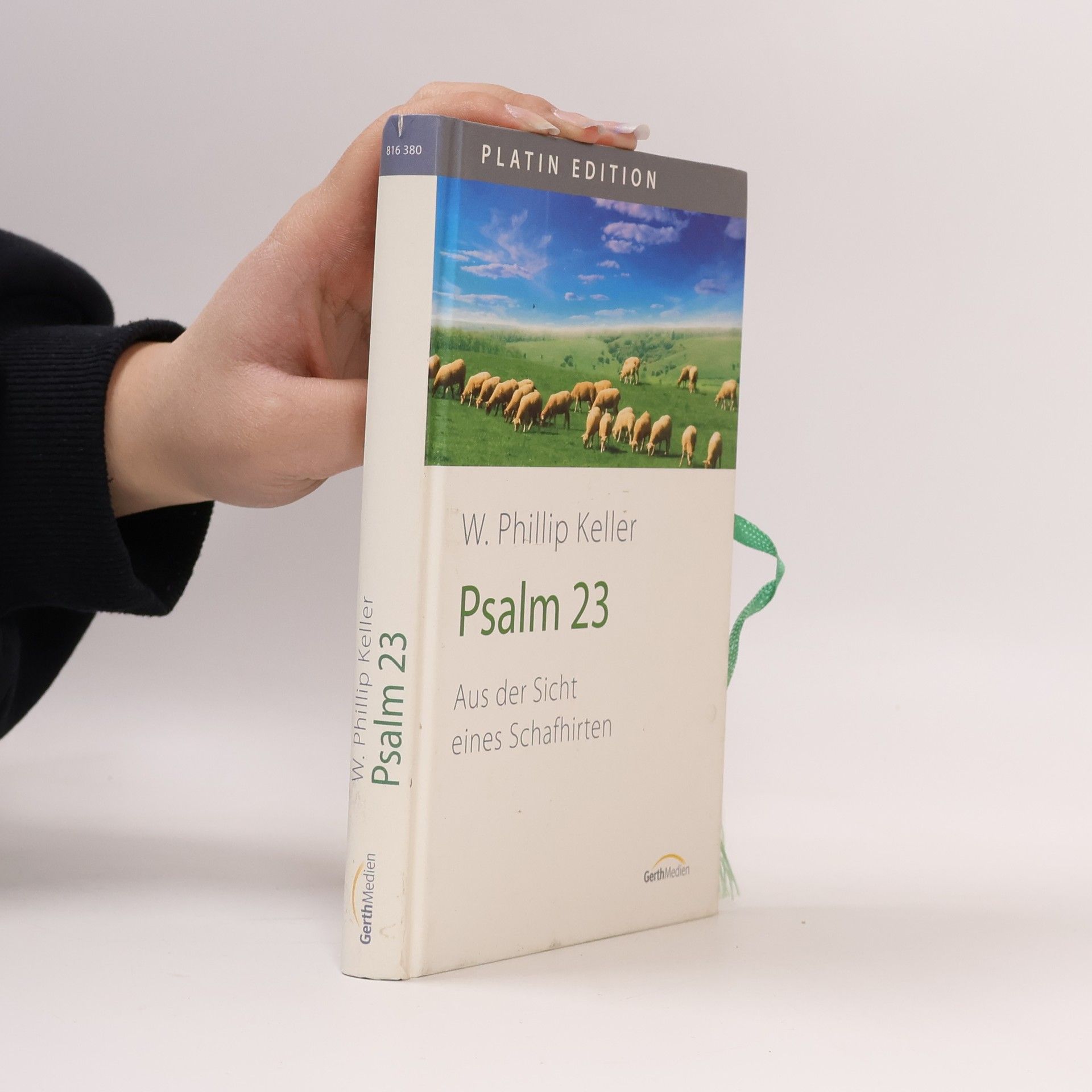 W. Phillip Keller Psalm 23 aus der Sicht eines Schafhirten - Platin Edition
