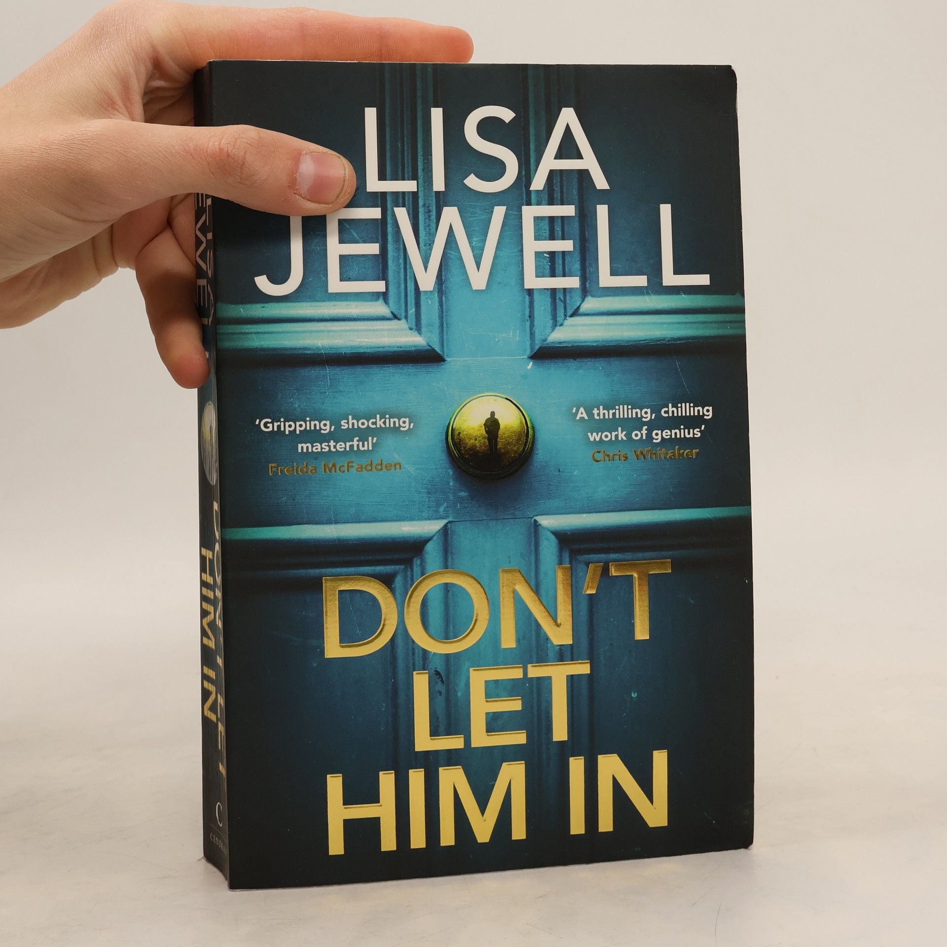 Don't Let Him In: The addictive #1 Sunday Times bestselling psychological thriller from the author of None of This is True