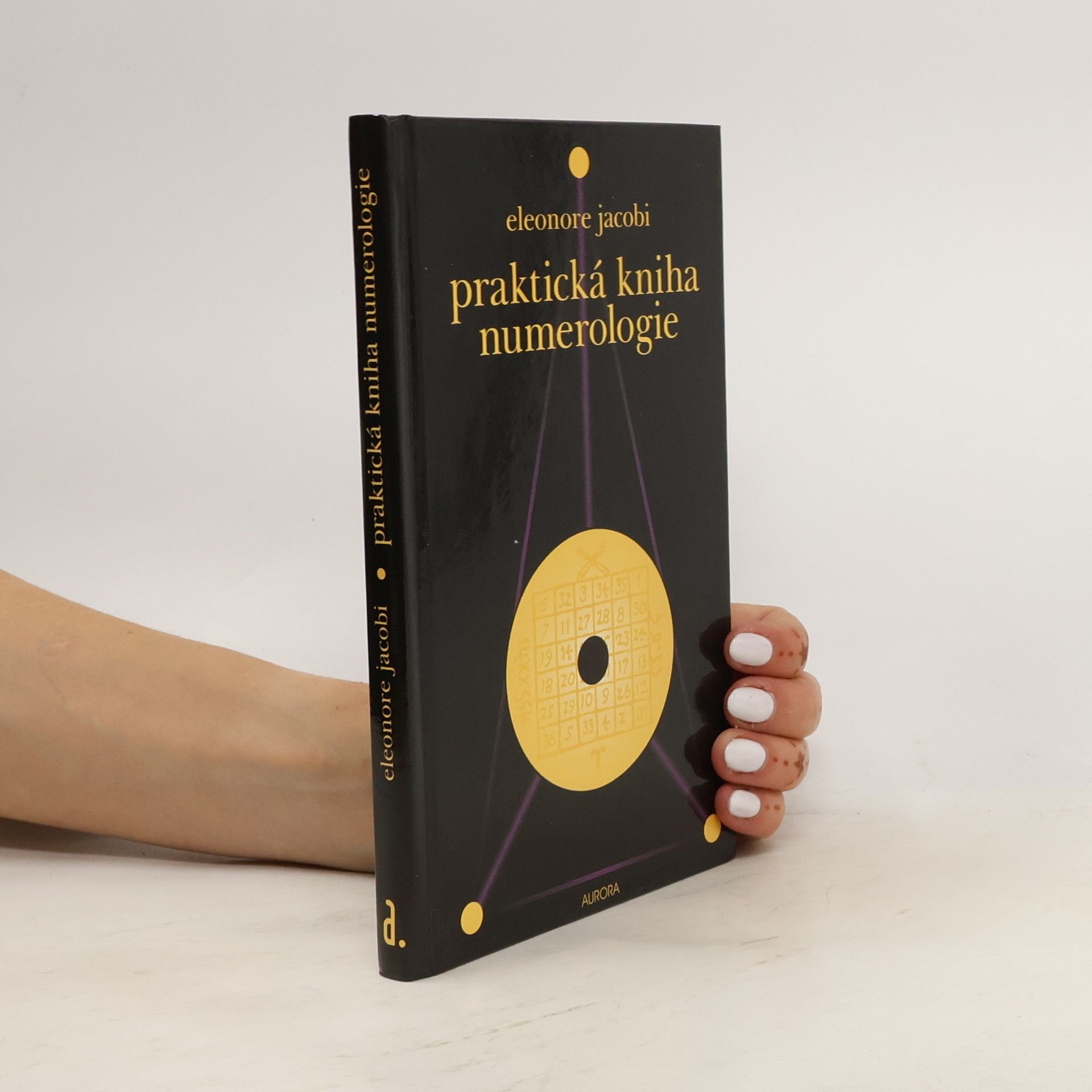 Eleonore Jacobi Praktická kniha numerologie