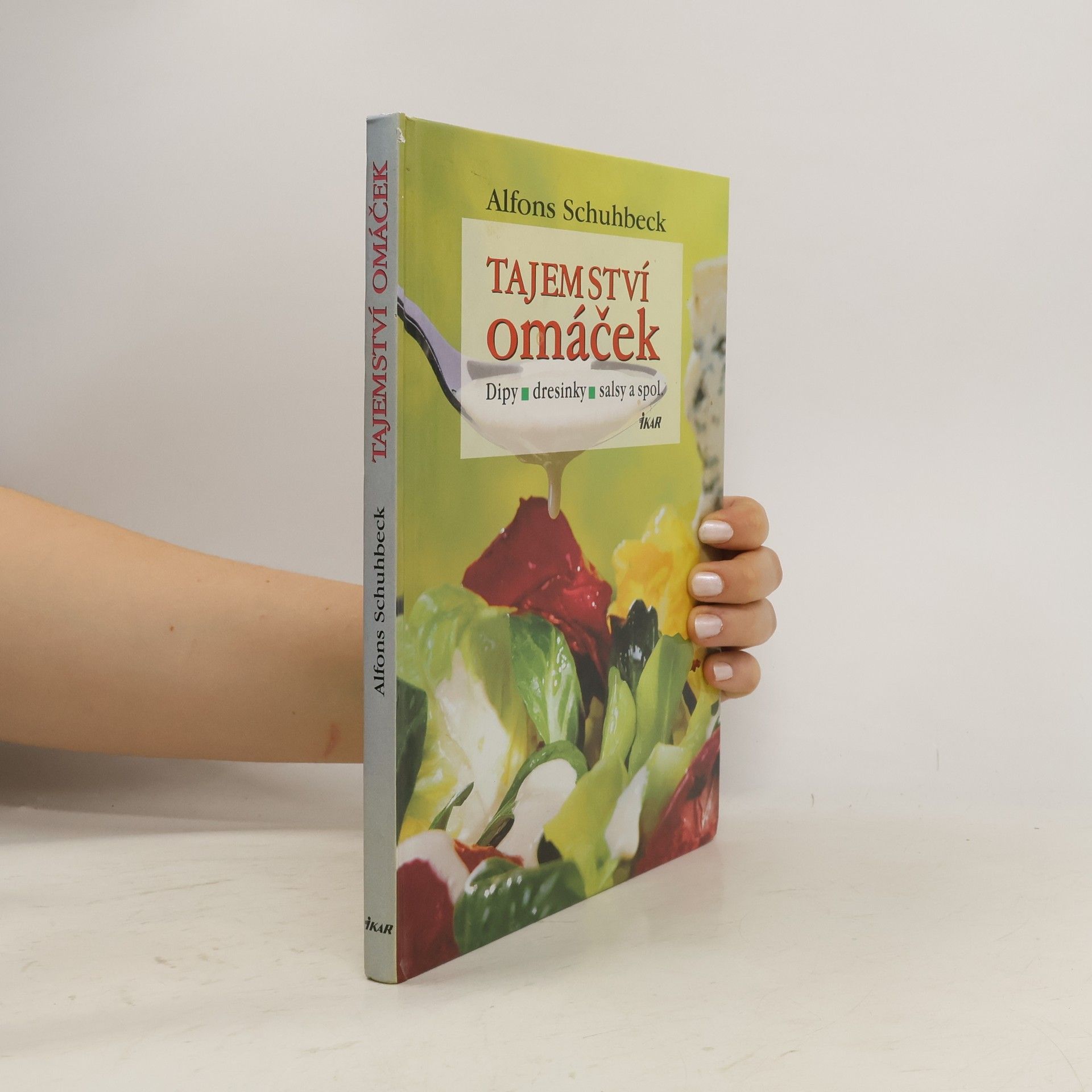 Alfons Schuhbeck Tajemství omáček : dipy, dresinky, salsy a spol.