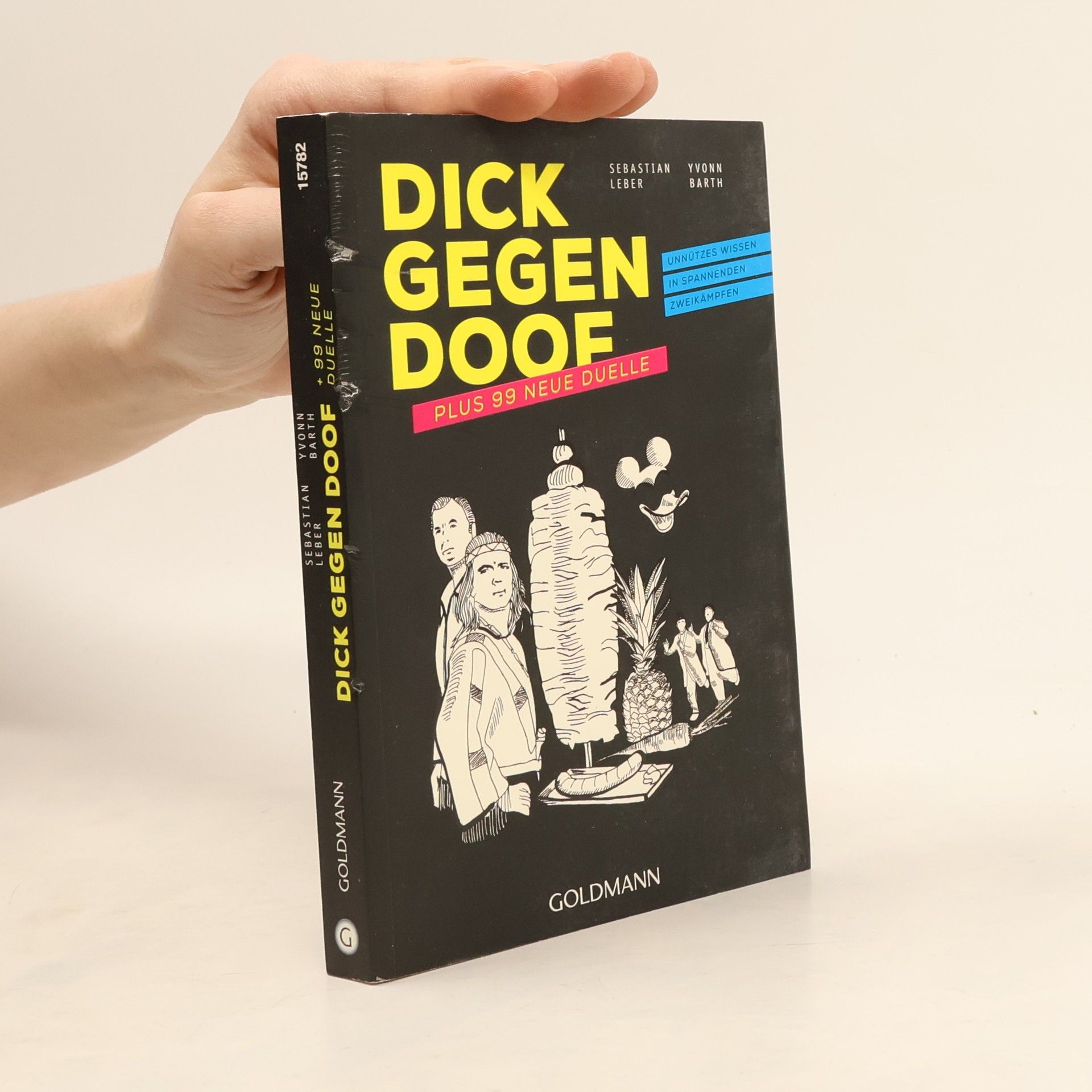 Sebastian Leber Dick gegen Doof plus 99 neue Duelle