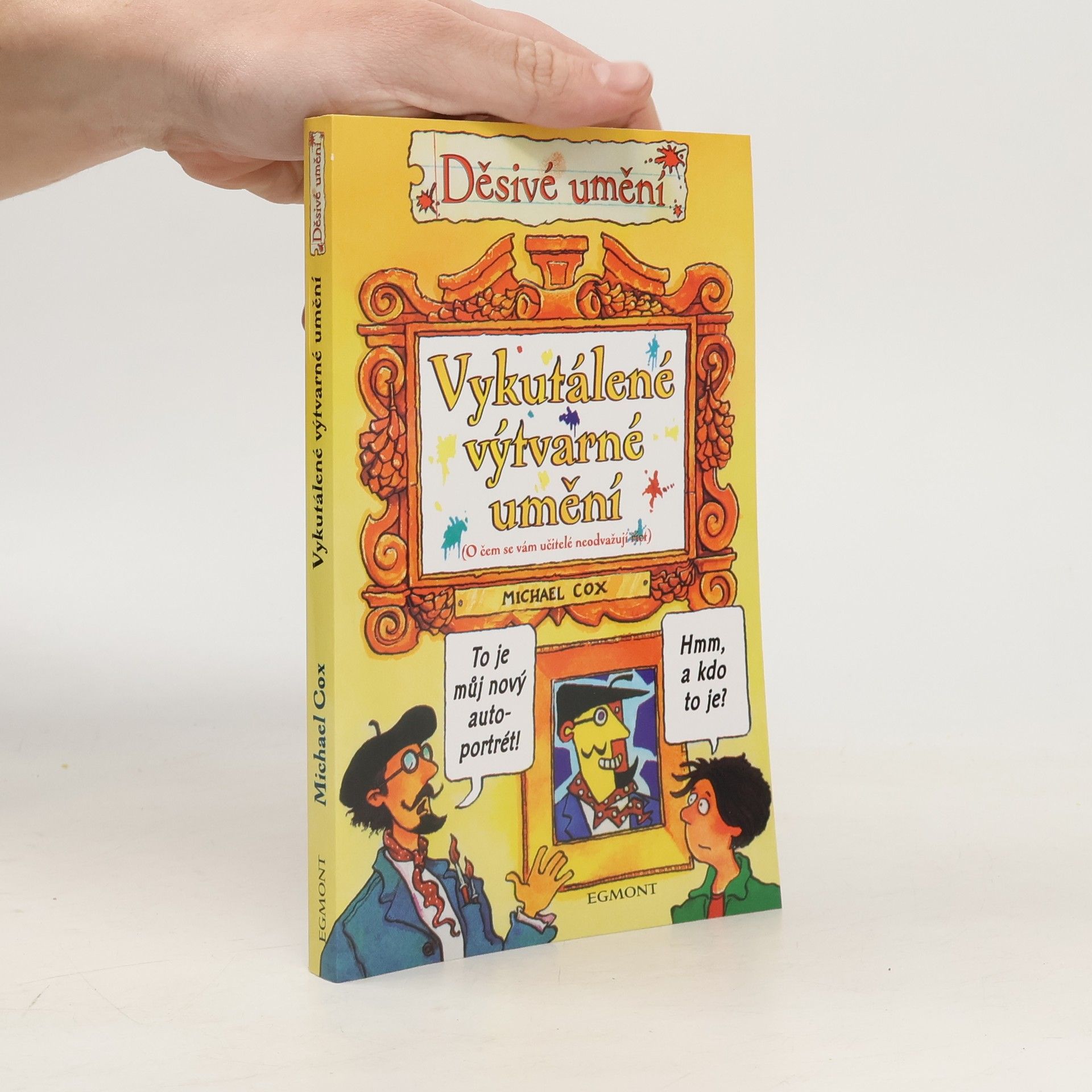 Michael Cox Děsivé umění. Vykutálené výtvarné umění.