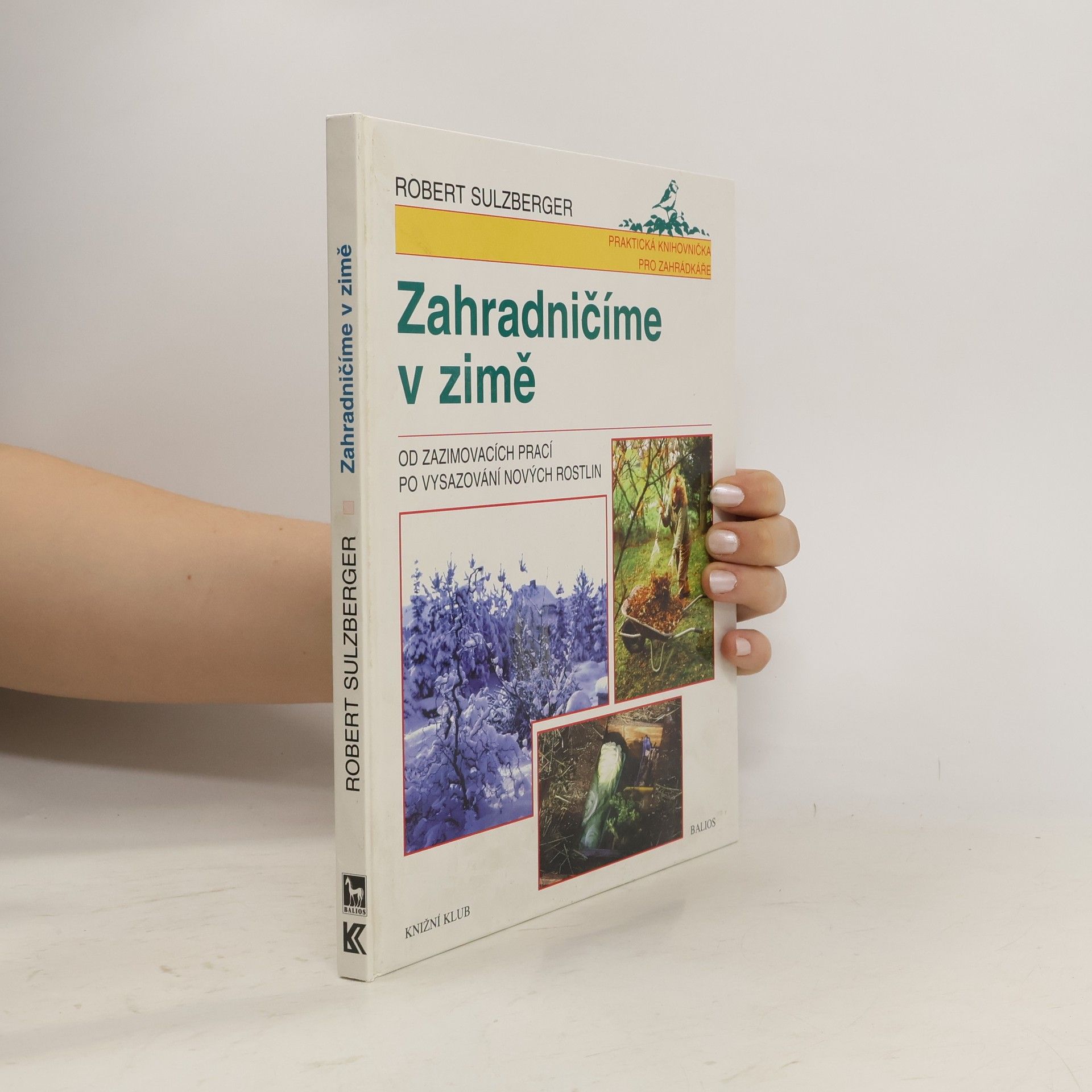 Robert Sulzberger Zahradničíme v zimě