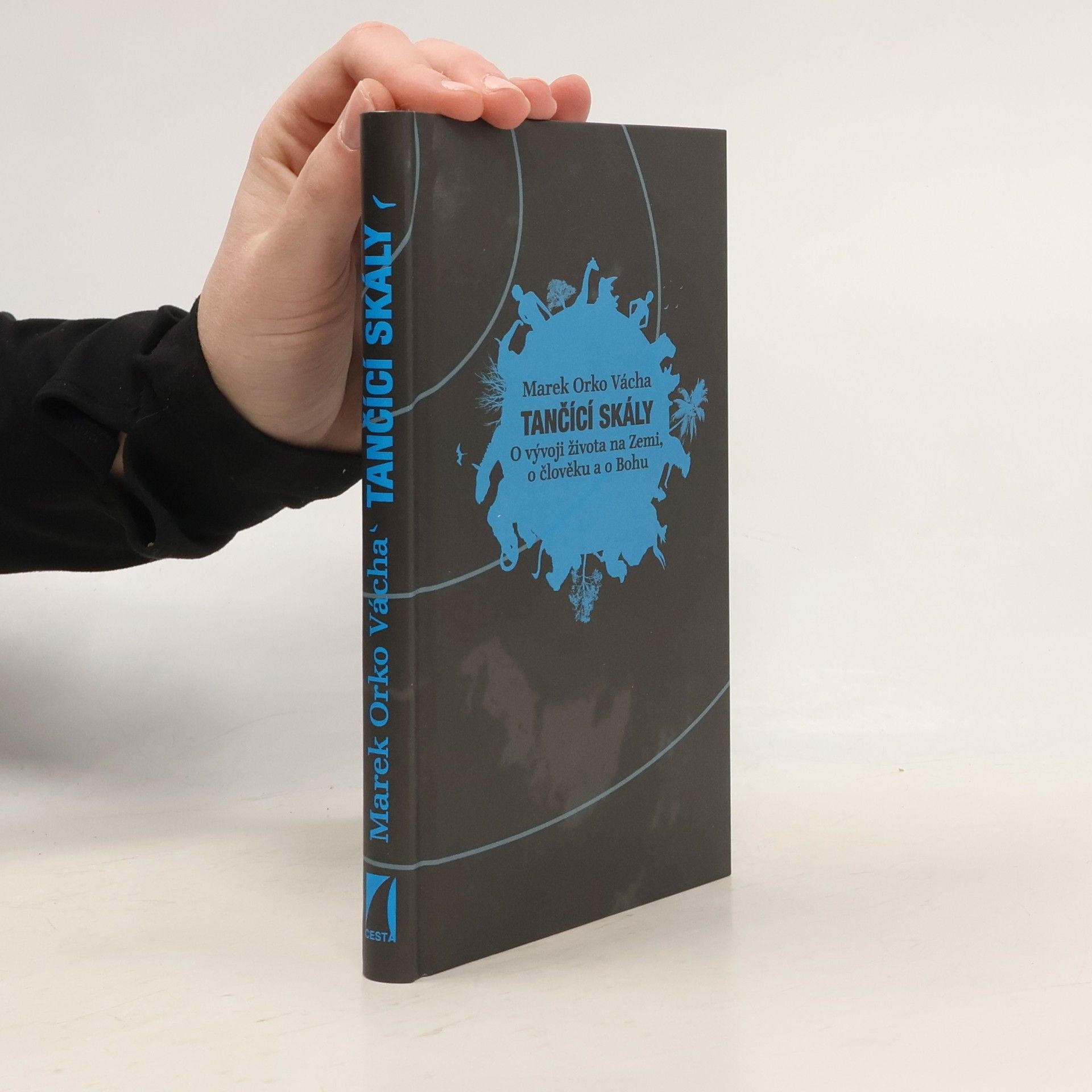 Marek Vácha Tančící skály. O vývoji života na Zemi, o člověku a o Bohu