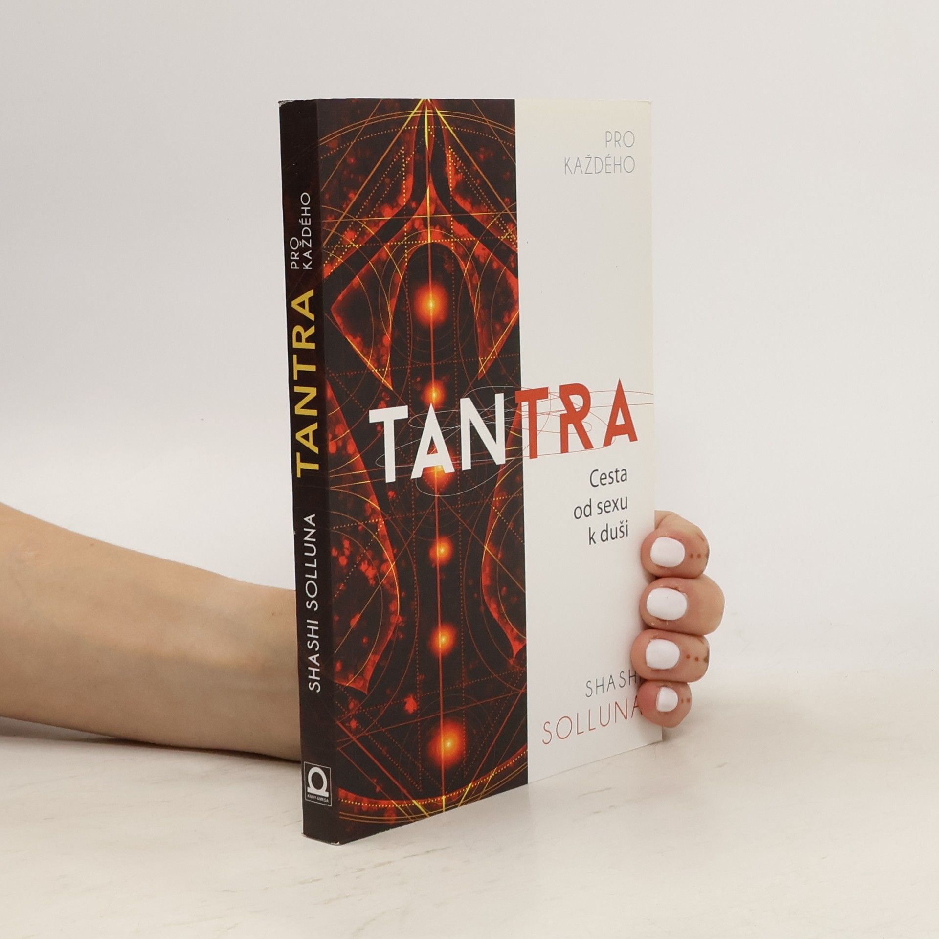 Shashi Solluna Tantra. Cesta od sexu k duši