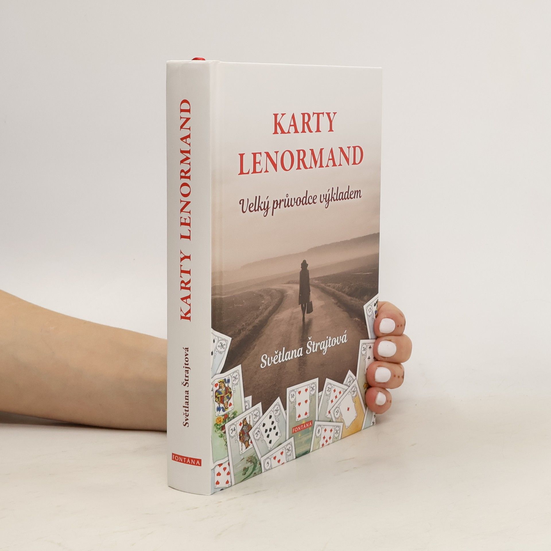 Karty Lenormand : velký průvodce výkladem : vše, co potřebujete vědět, abyste se stali mistry ve výkladu mystického Lenormand